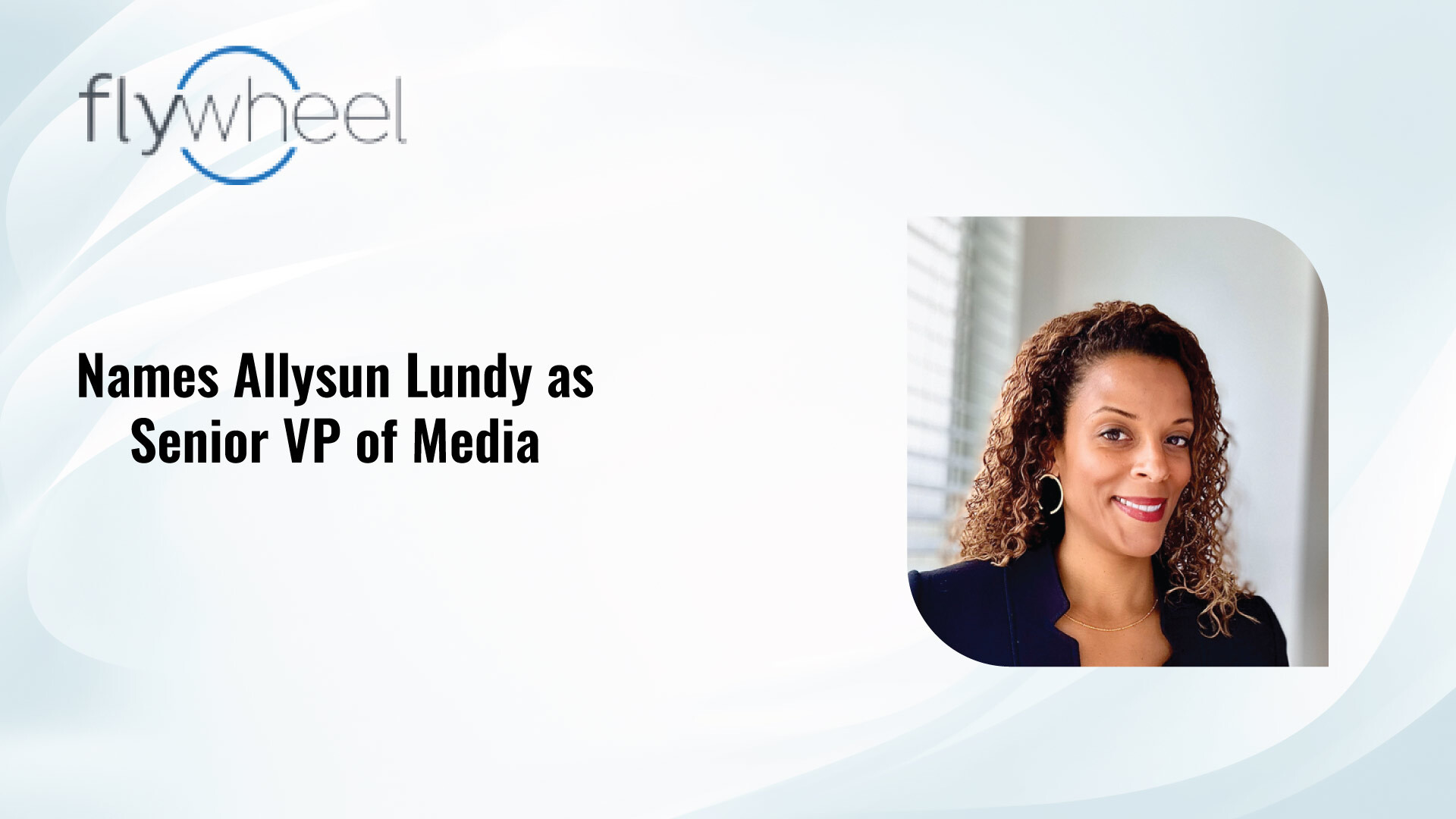 Flywheel Digital Names Allysun Lundy as Senior Vice President of Media