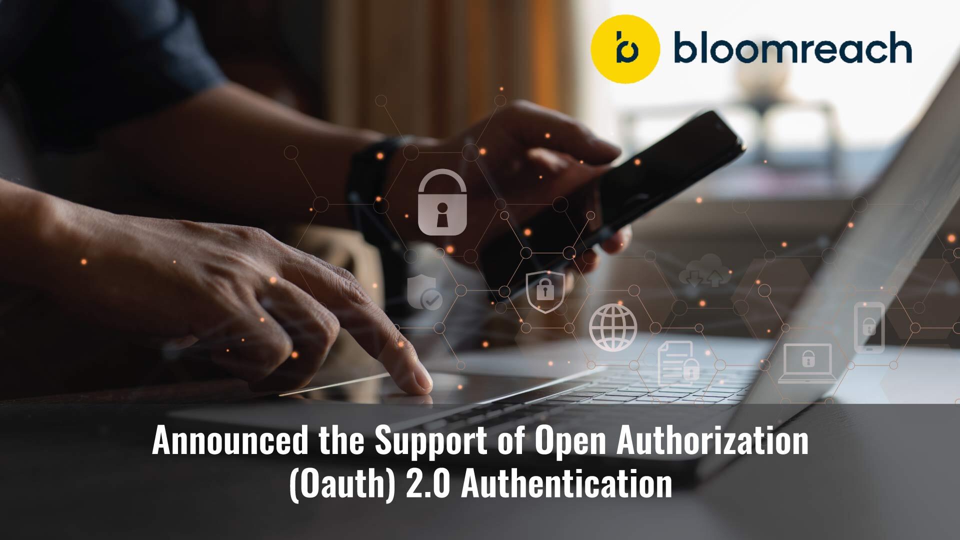 Bloomreach Now Supports Frictionless Integrations With Third-Party Applications Requiring OAuth 2.0 Authentication Method
