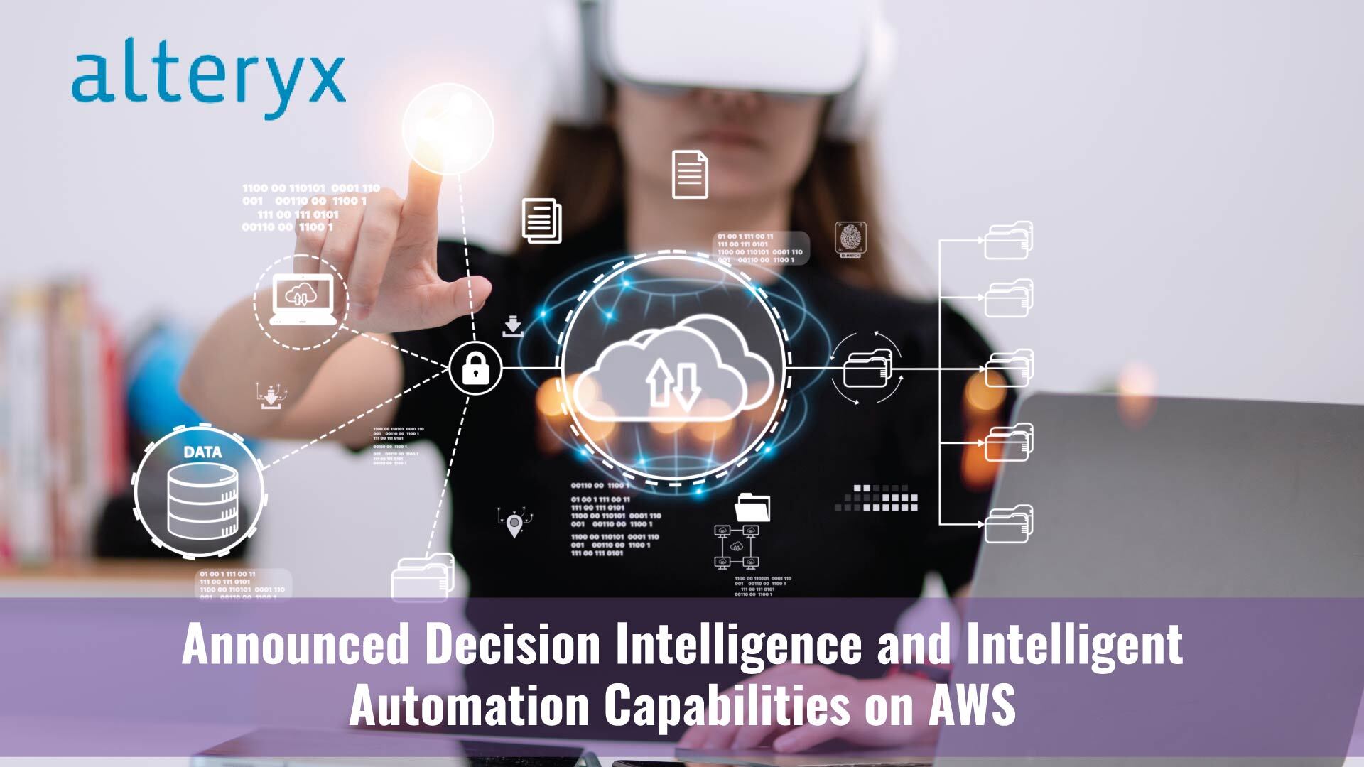 Alteryx Fuels Finance Transformation with Decision Intelligence and Intelligent Automation Leveraging the Power of AWS