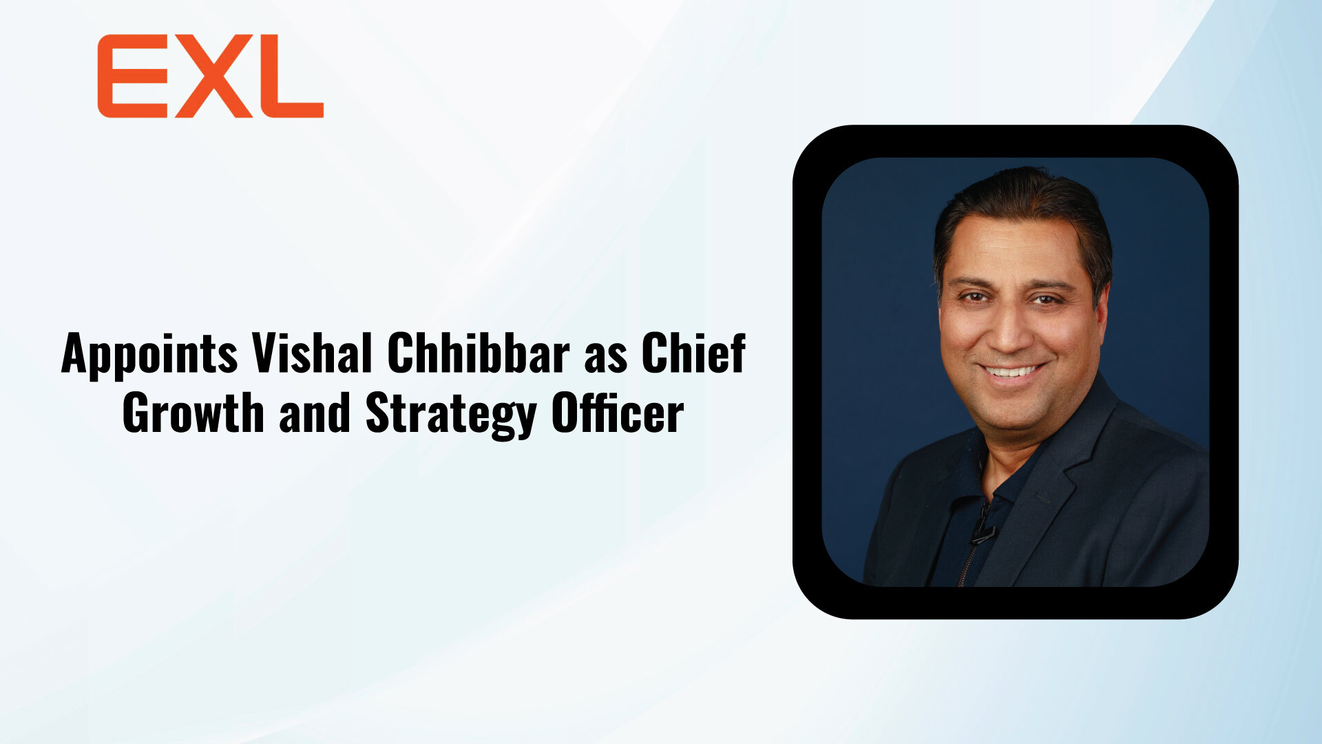 EXL appoints Vishal Chhibbar as Chief Growth and Strategy Officer