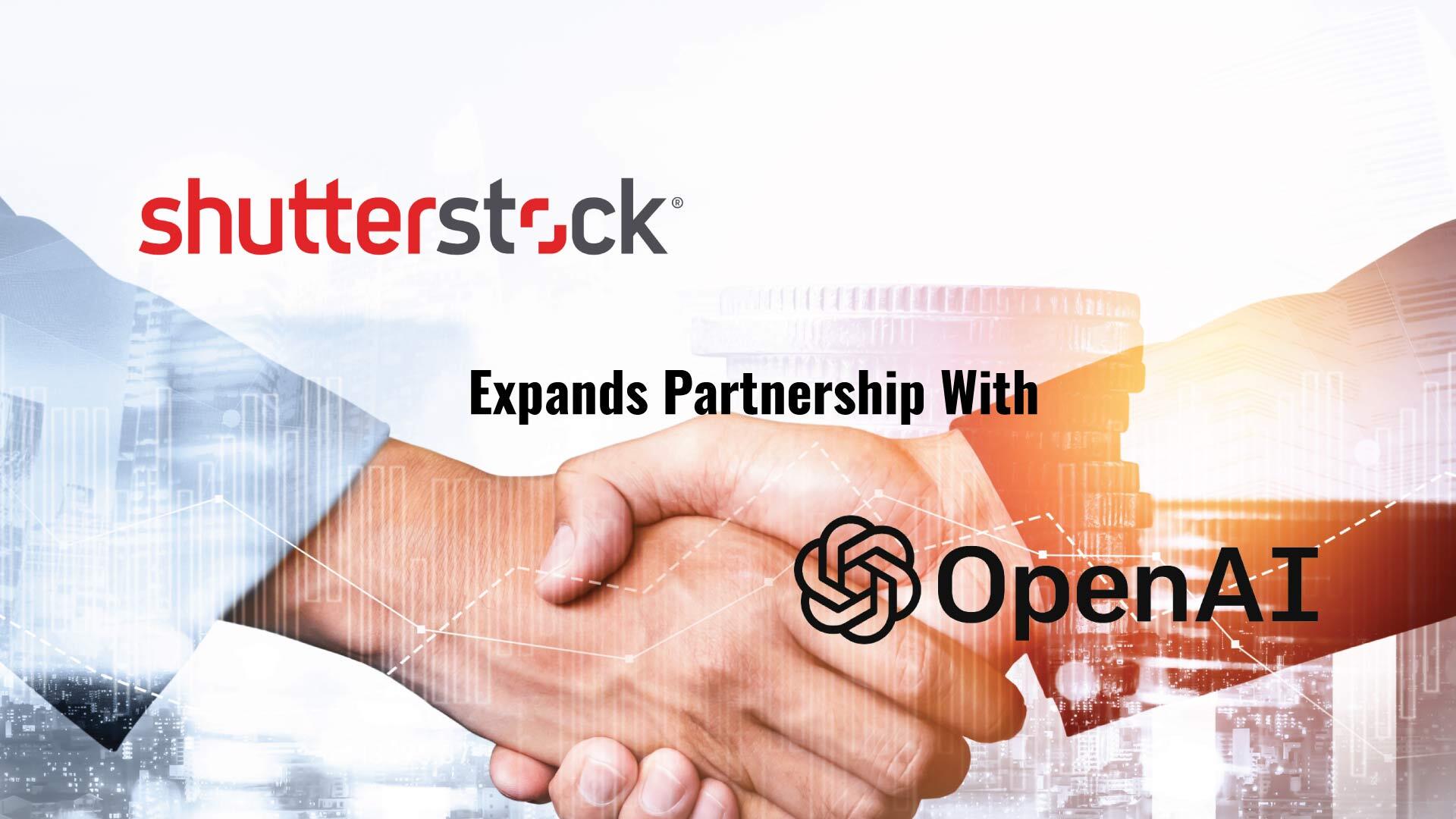 Shutterstock Expands Partnership with OpenAI, Signs New Six-Year Agreement to Provide High-Quality Training Data 