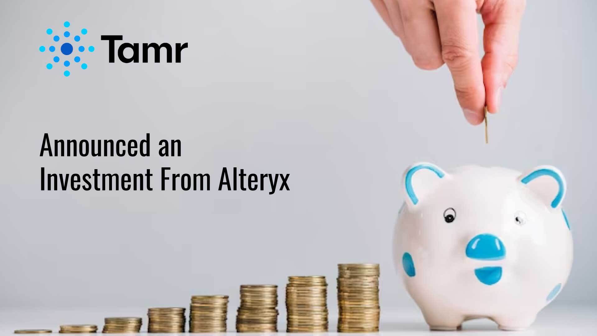 Tamr Announces Investment by Alteryx Ventures