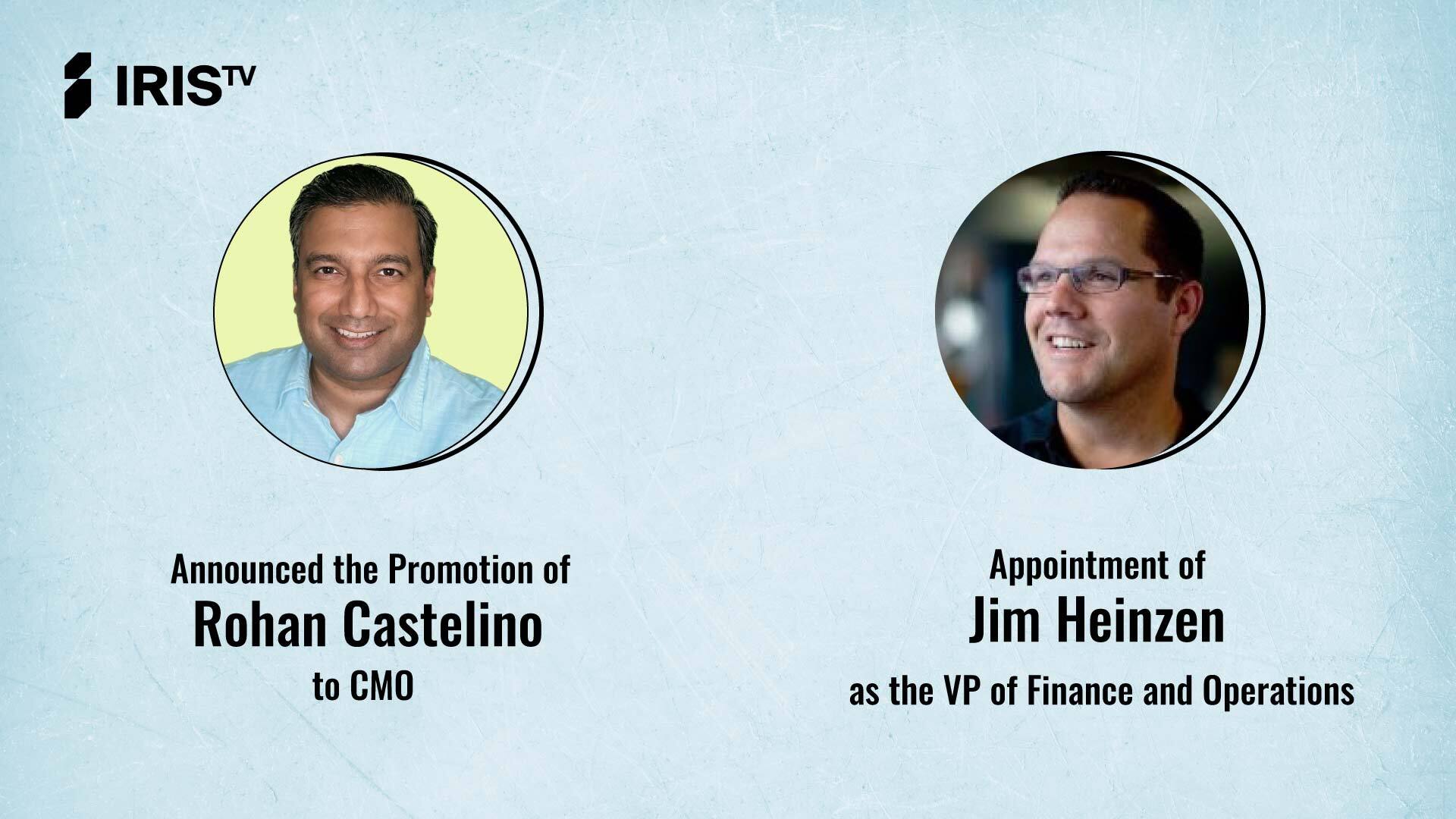 IRIS.TV Strengthens Leadership Team with Appointment of Chief Marketing Officer and Hires Vice President of Finance and Operations