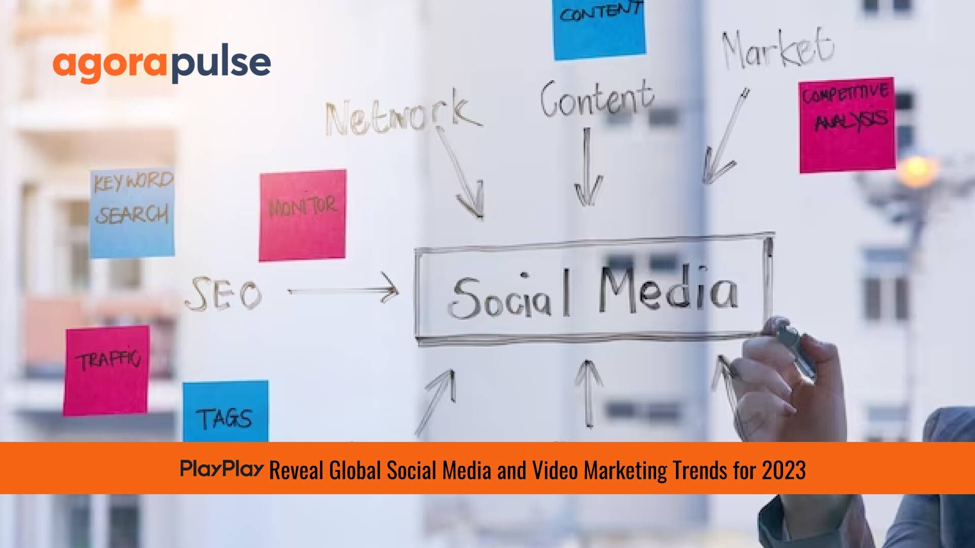 Agorapulse and PlayPlay Reveal Global Social Media and Video Marketing Trends for 2023