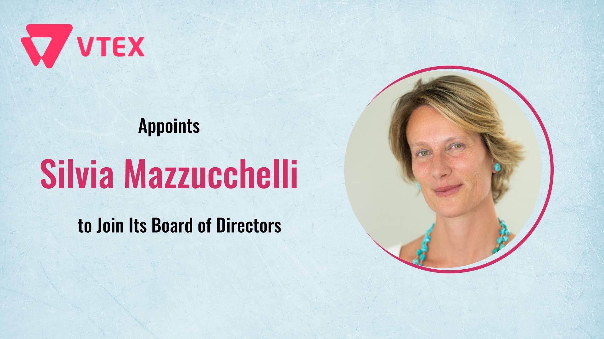 VTEX appoints Silvia Mazzucchelli to join its Board of Directors