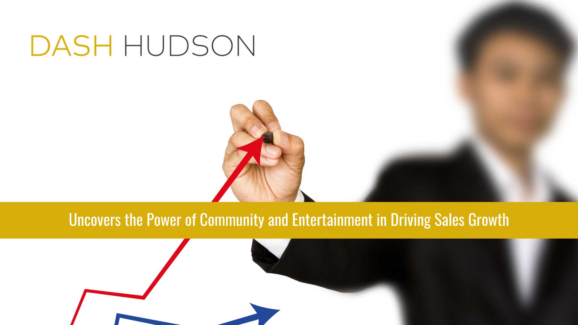 Dash Hudson's Social Media Trends Report Uncovers the Power of Community and Entertainment in Driving Sales Growth