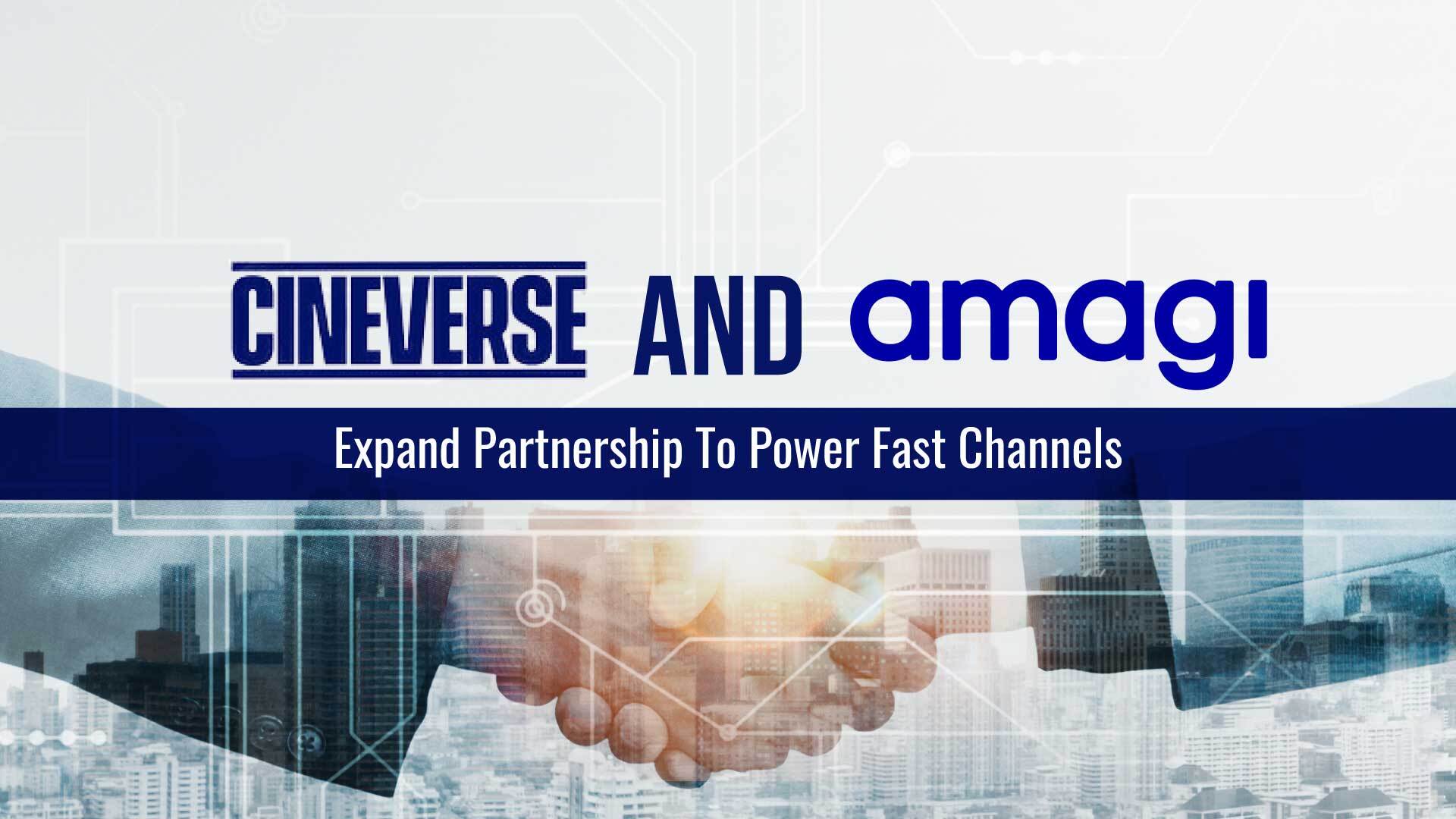 Cineverse & Amagi Expand Partnership: Amagi CONNECT to Power FAST Channels on Cineverse