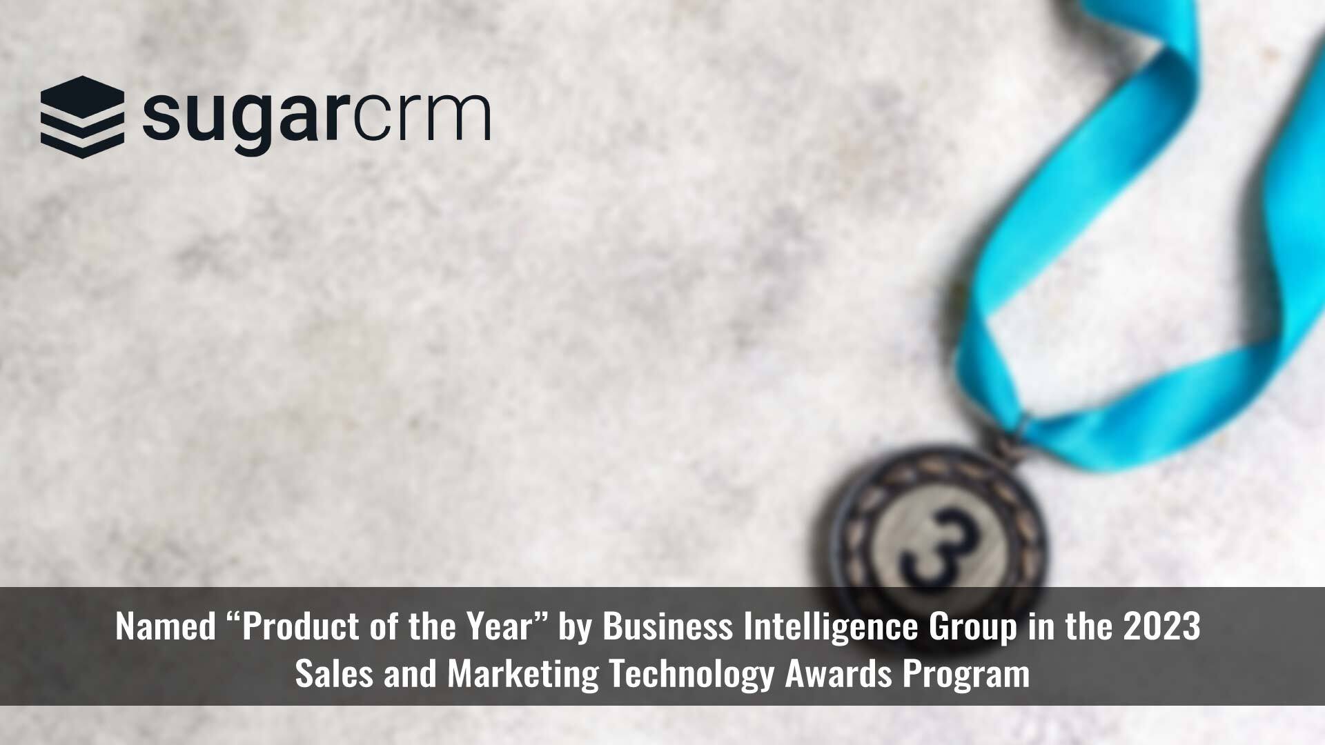 SugarCRM Wins the Sales and Marketing Technology Award for the Third Year Running