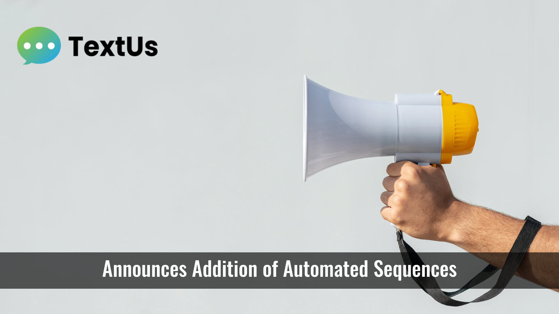 TextUs Announces Addition of Automated Sequences to Messaging Engagement Platform