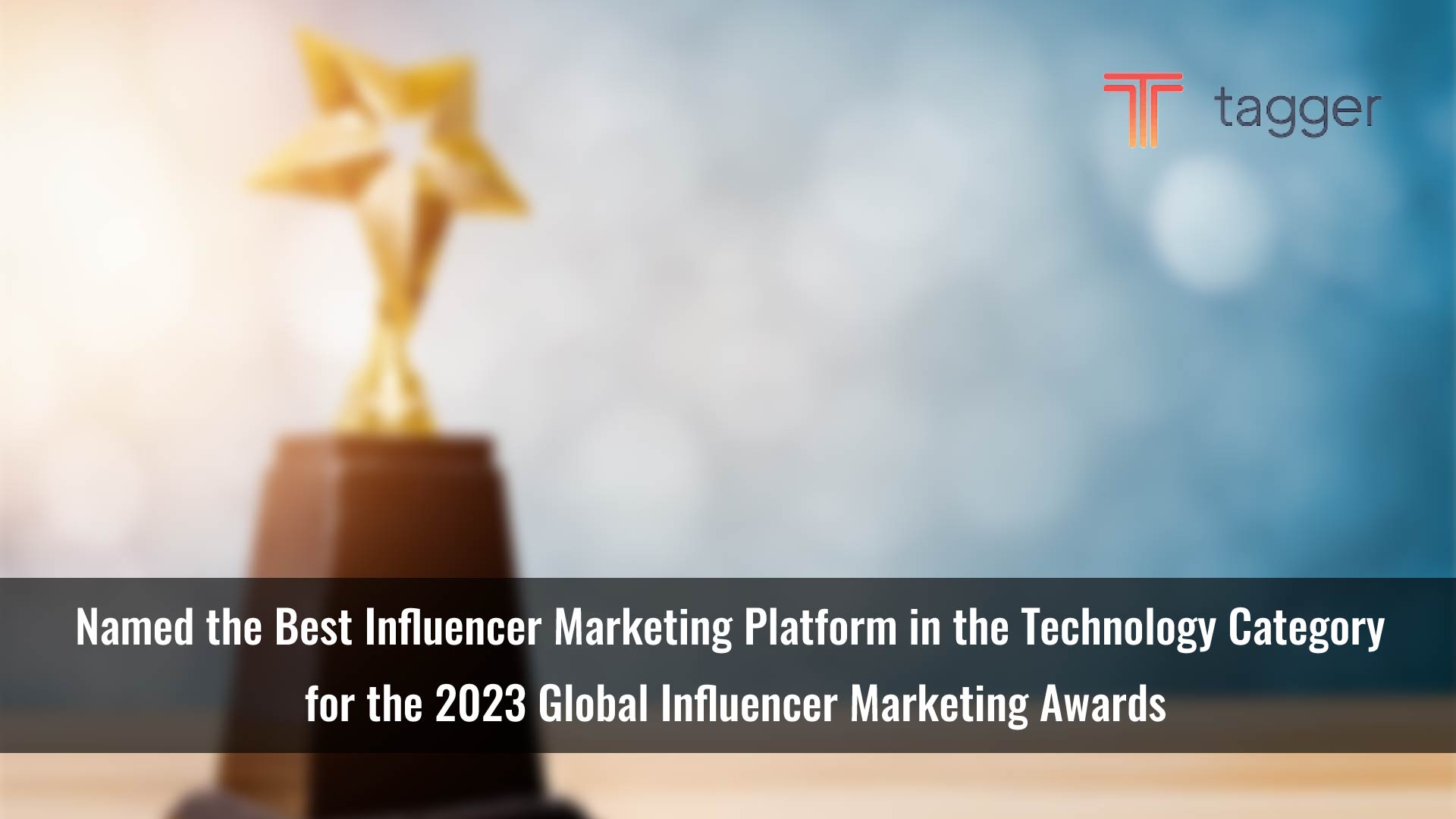 Tagger Media is the Best Influencer Marketing Platform at 2023 Global