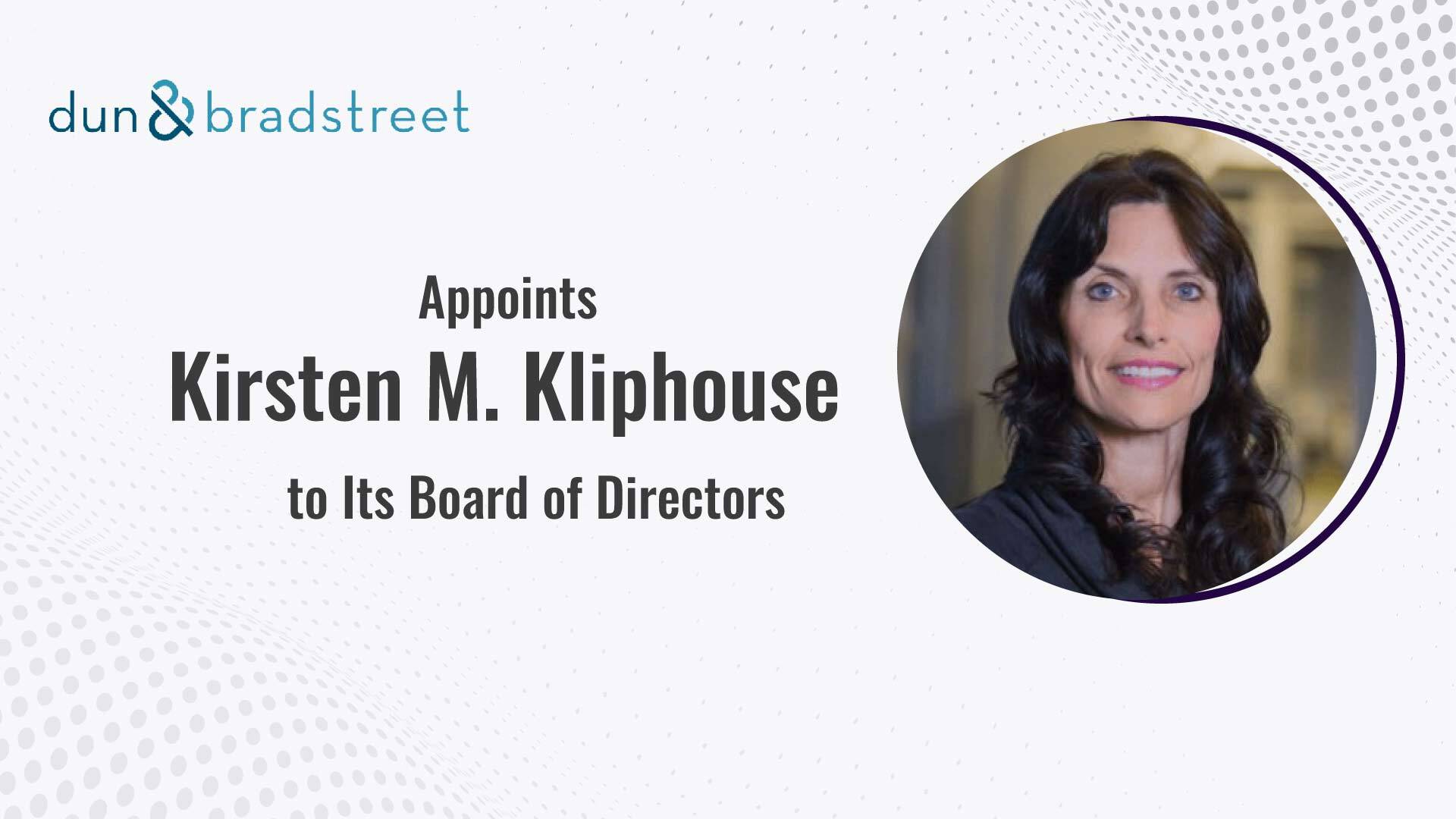 Dun & Bradstreet Appoints Kirsten M. Kliphouse to Its Board of Directors