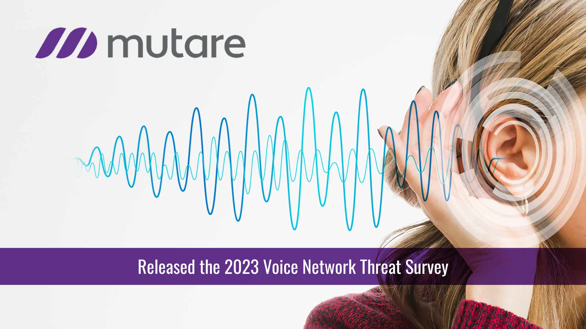 As Unwanted Calls Rise, Mutare's Annual Voice Network Threat Survey Finds 1 in 4 No Longer Answer Their Business Phone