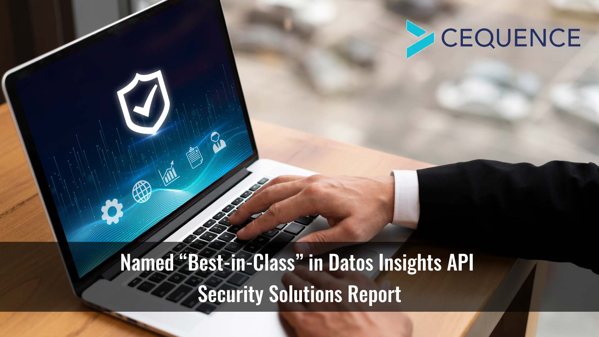 Cequence Named “Best-in-Class” in Datos Insights API Security Solutions Report