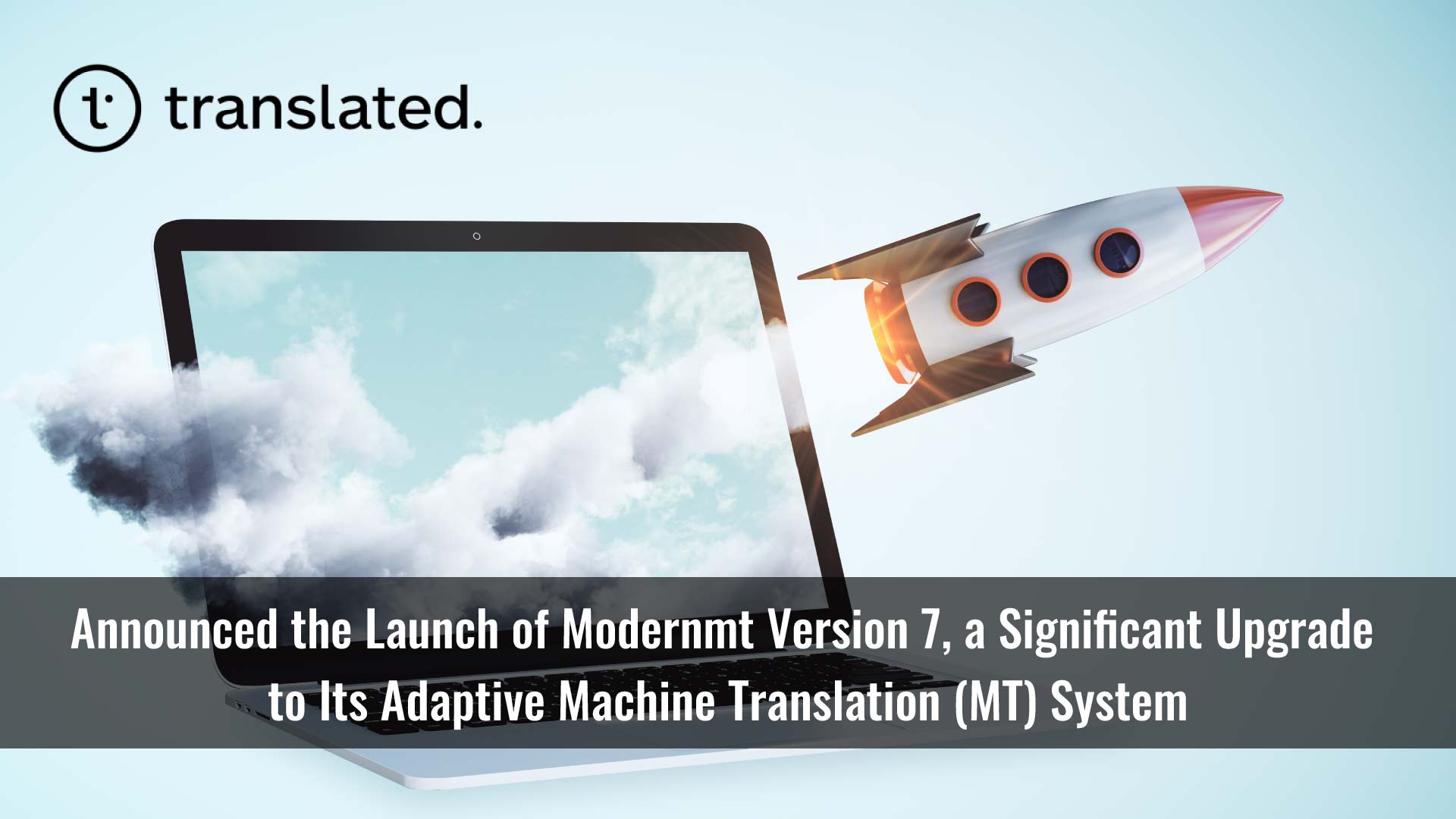 Translated Debuts Trust Attention for Unprecedented Quality in MT, Paving the Way for Accuracy in Generative AI