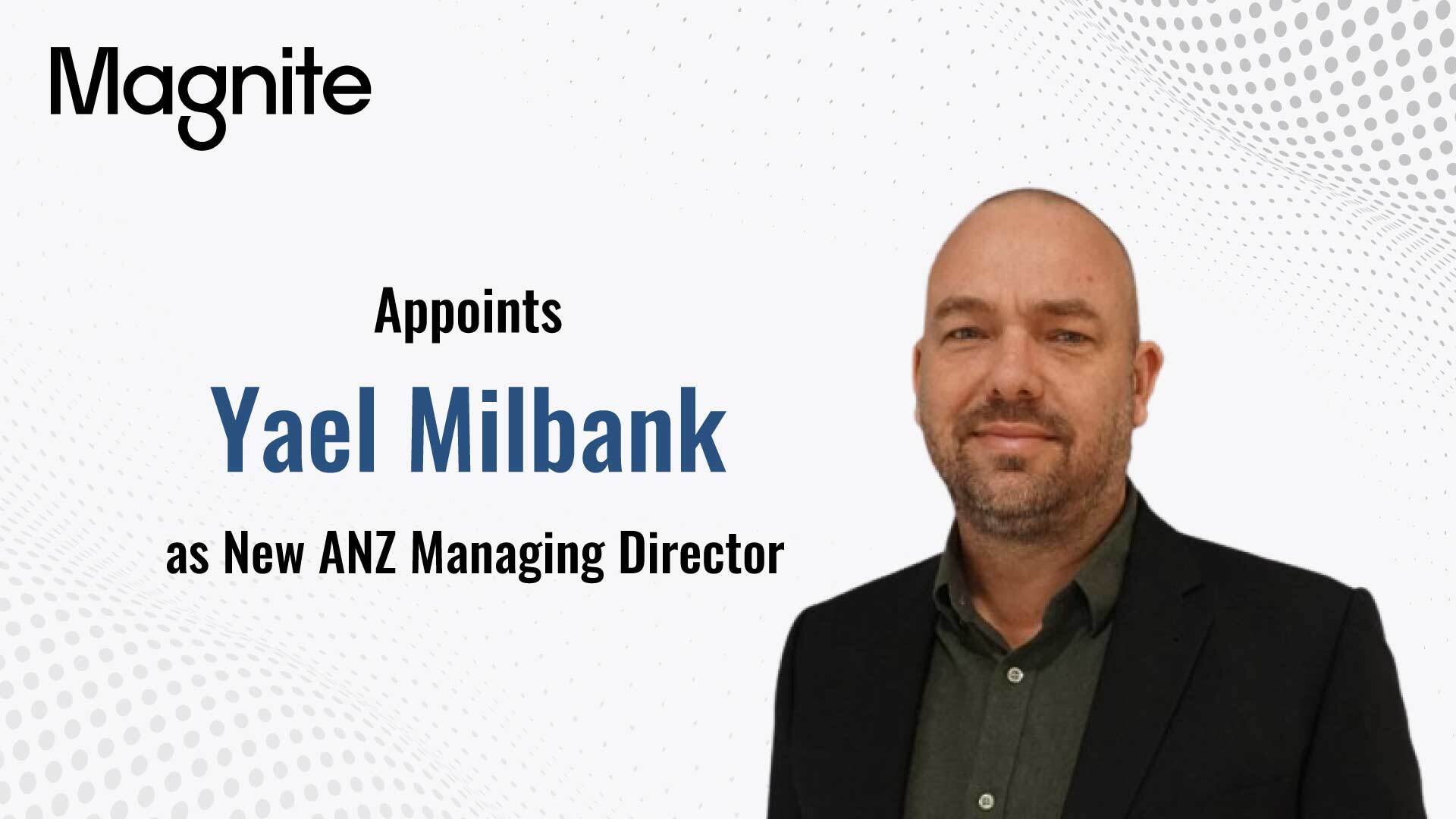Magnite Appoints Yael Milbank as New ANZ Managing Director