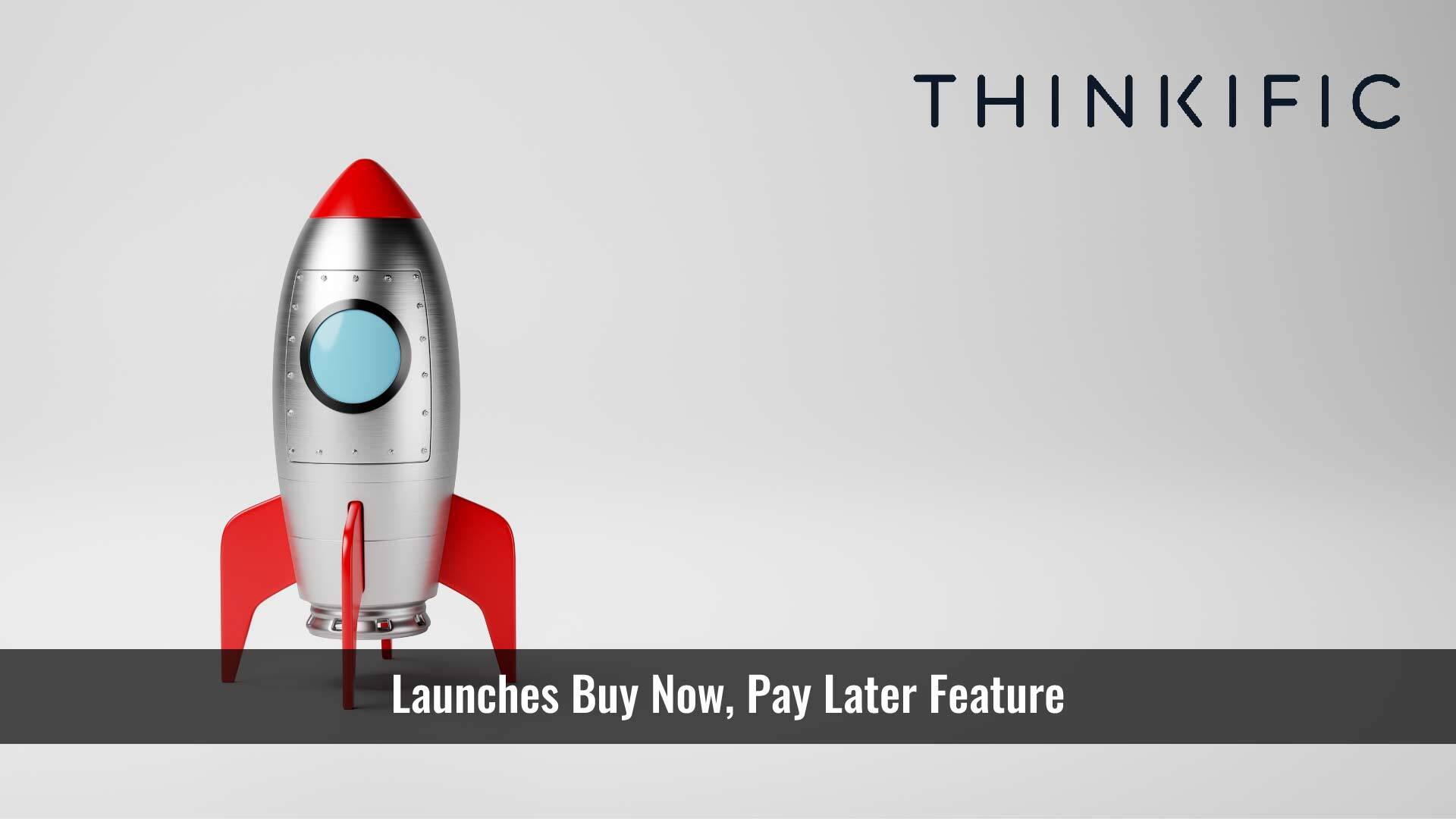 Thinkific Launches Buy Now, Pay Later Feature with Stripe, Empowering Creators to Scale Audiences and Boost Sales