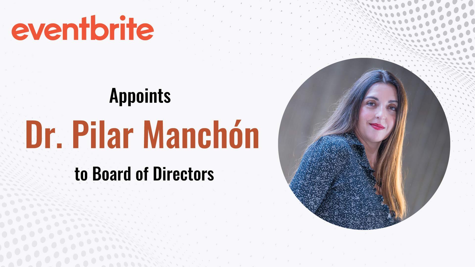 Eventbrite Appoints Dr. Pilar Manchón to Board of Directors