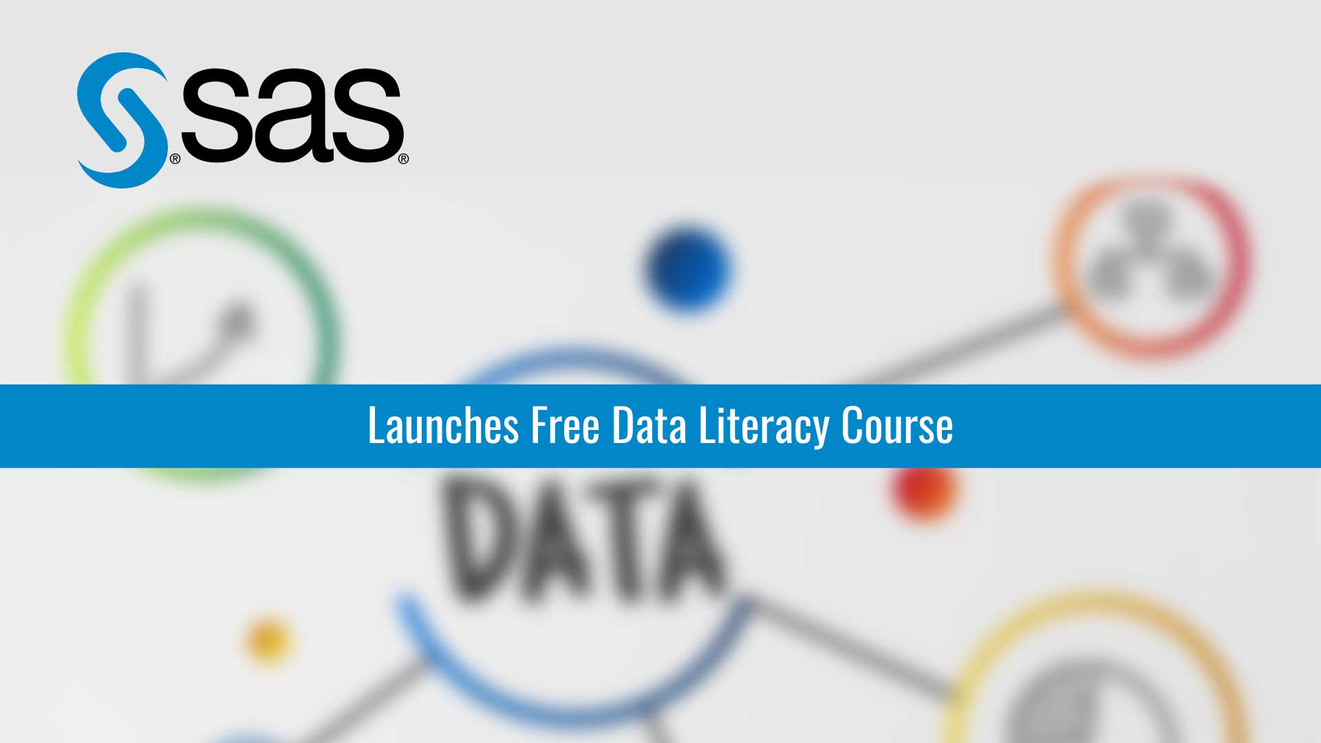 SAS launches free Data Literacy course to help people thrive in AI-driven world
