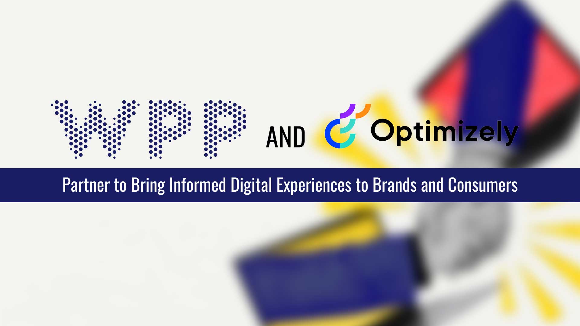 WPP and Optimizely Partner to Bring Informed Digital Experiences to Brands and Consumers