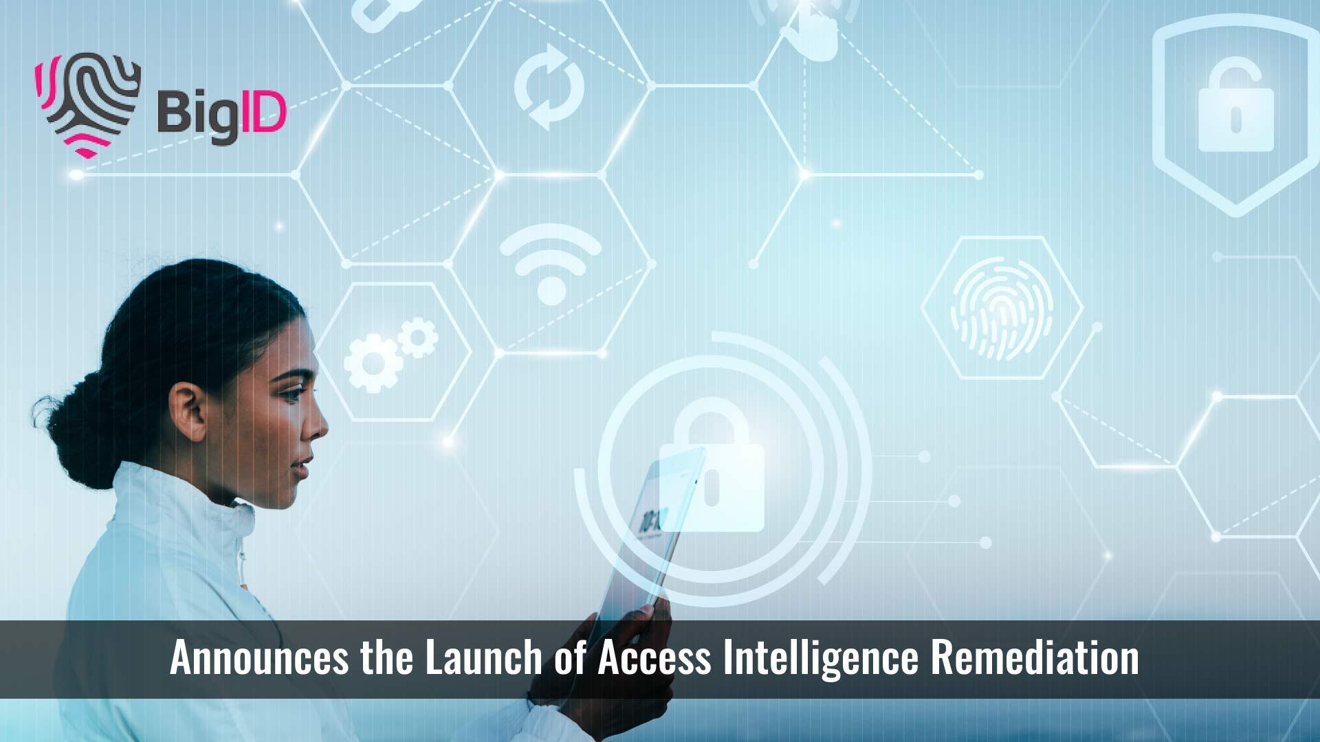 Automated Access Control for Data Security: BigID's New Access Intelligence Remediation