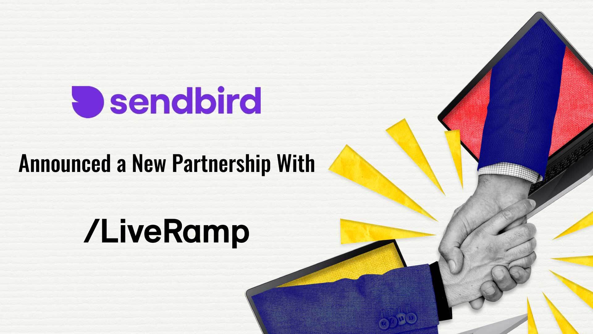 Sendbird and LiveRamp Partner to Enable Marketers to Personalize Every Experience by Connecting First-Party Data While Enhancing Privacy