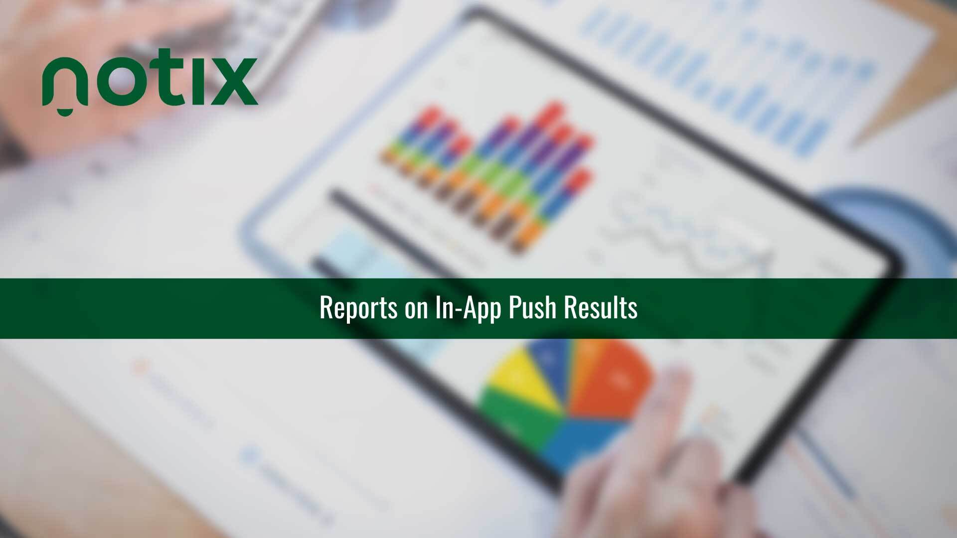 Notix Reports on In-App Push Results: 20% More Revenue in Six Months