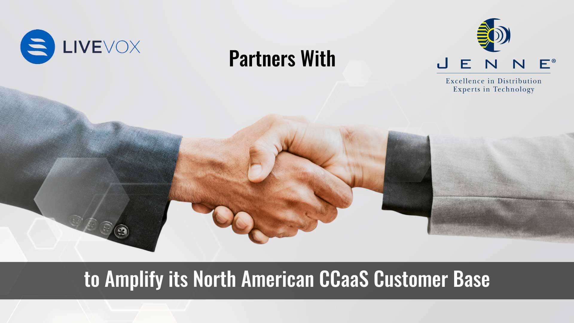 LiveVox Partners With Jenne to Amplify its North American CCaaS Customer Base