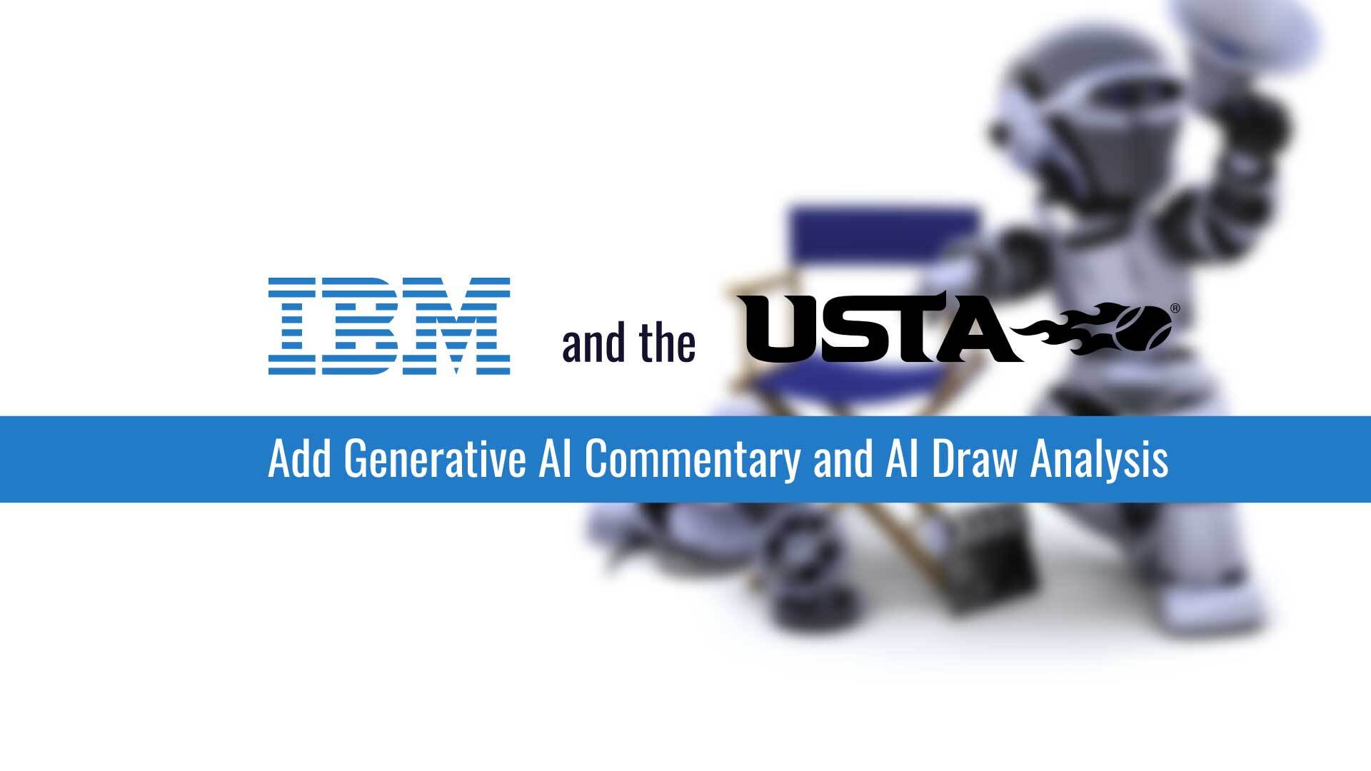 IBM and the USTA Add Generative AI Commentary and AI Draw Analysis to the 2023 US Open Digital Platforms