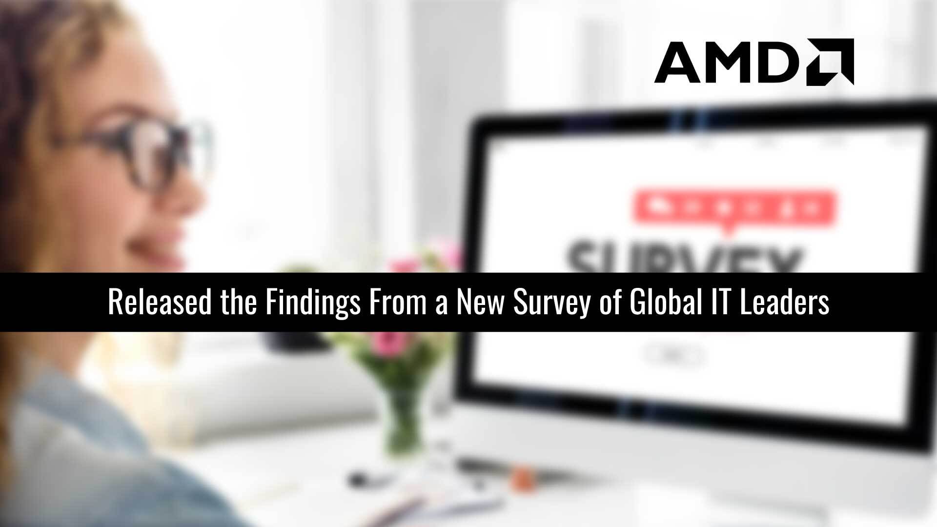 IT Leaders Optimistic about Ways AI will Transform their Business and are Ramping up Investments, AMD Study Finds