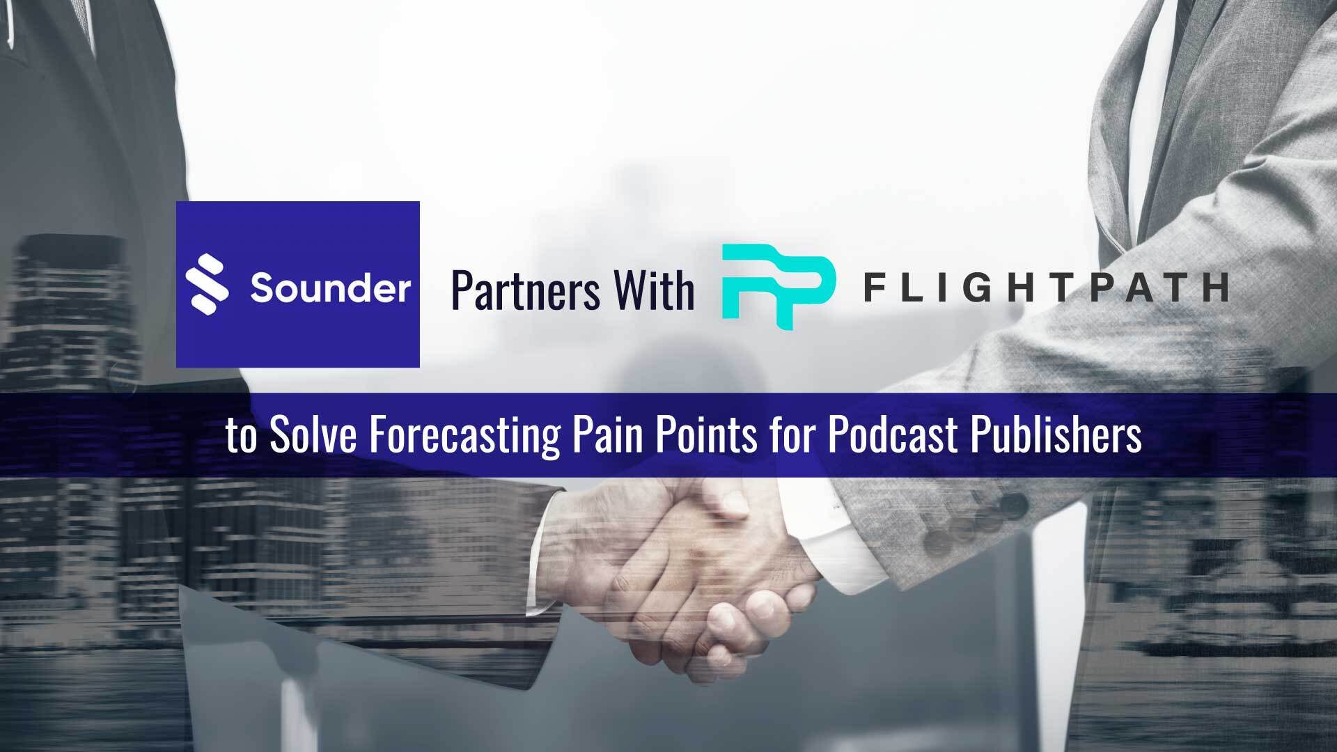 Sounder Partners With Flightpath to Solve Forecasting Pain Points for Podcast Publishers