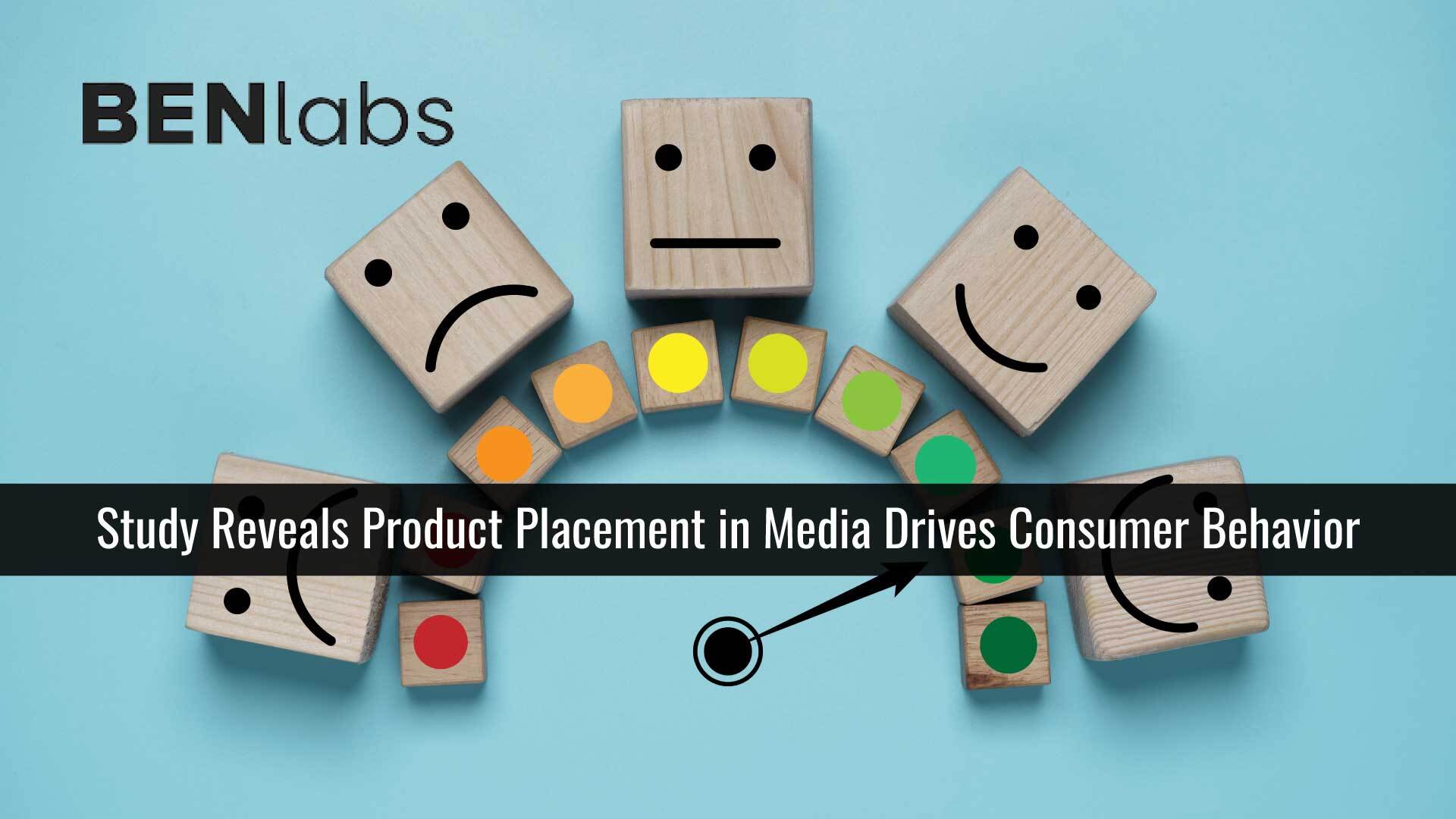 New Study from BENlabs Reveals Product Placement in Media Drives Consumer Behavior