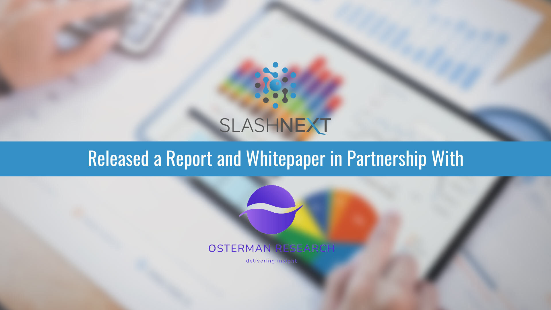 91% of Security and IT Professionals Agree Cybercriminals are Already Using AI in Email Attacks, per Report from SlashNext and Osterman Research