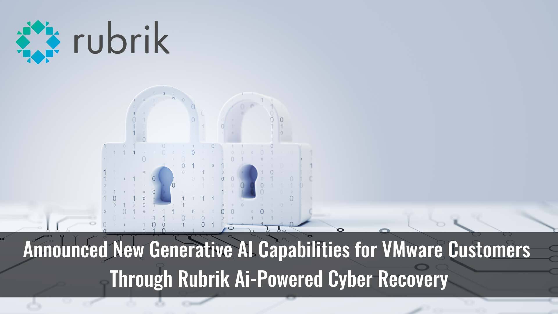 Rubrik Brings Power of AI to VMware Customers to Accelerate Cyber Recovery