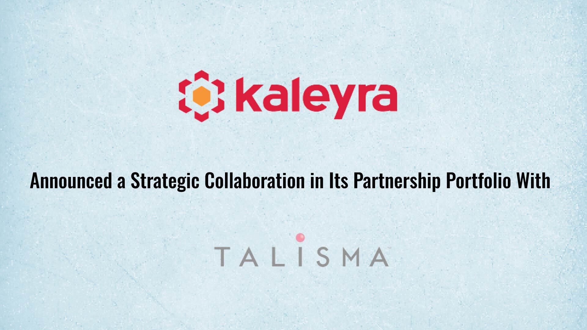Kaleyra and Talisma Partner in India to Enhance Customer Experience with Real-Time Video and Co-Browsing