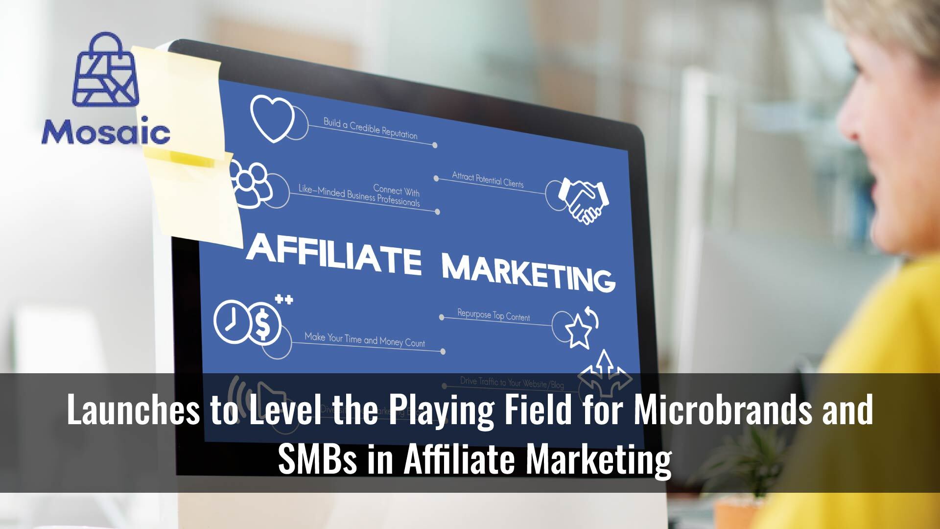 Mosaic Digital Launches to Level the Playing Field for Microbrands and SMBs in Affiliate Marketing