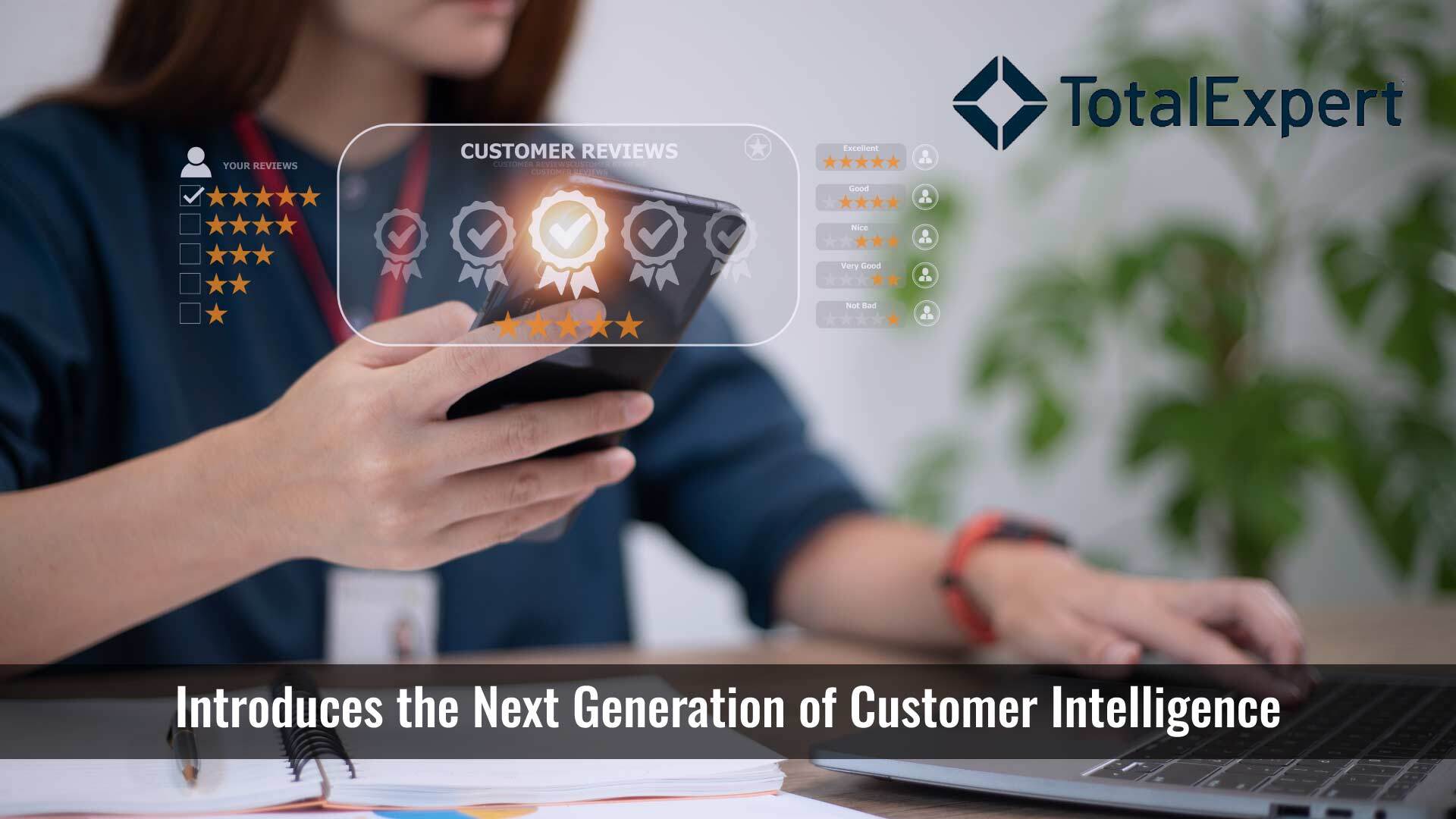Total Expert Introduces the Next Generation of Customer Intelligence
