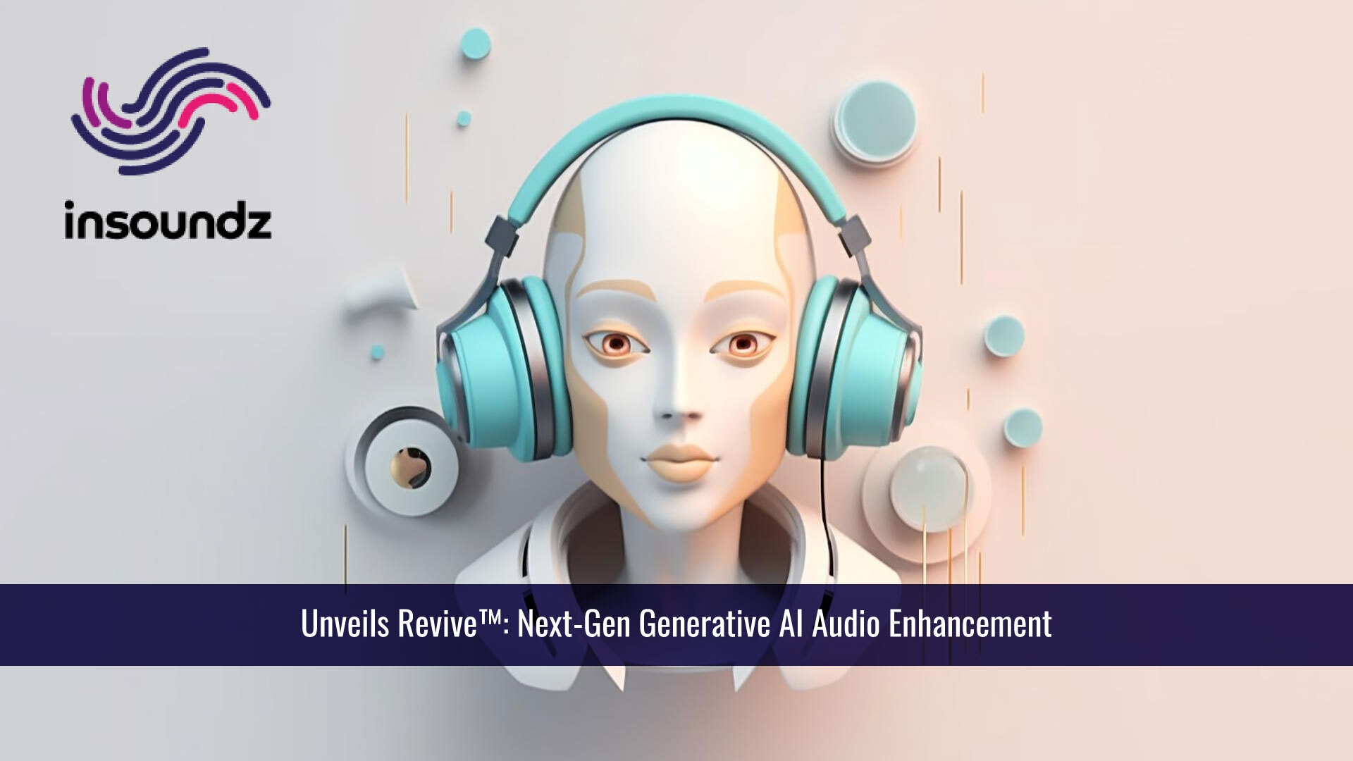 insoundz Unveils Revive™: Next-Gen Generative AI Audio Enhancement