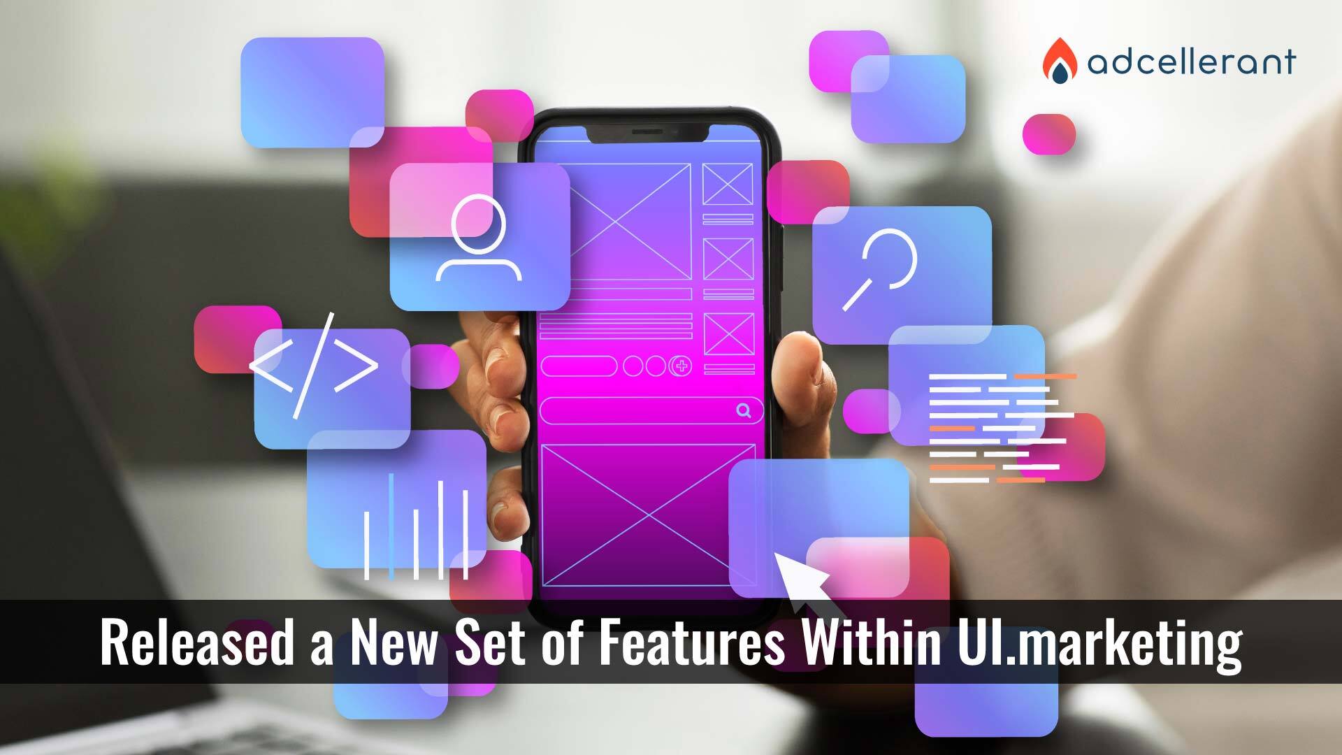 AdCellerant Streamlines Partner Operations in Ui.Marketing with New Order Management System