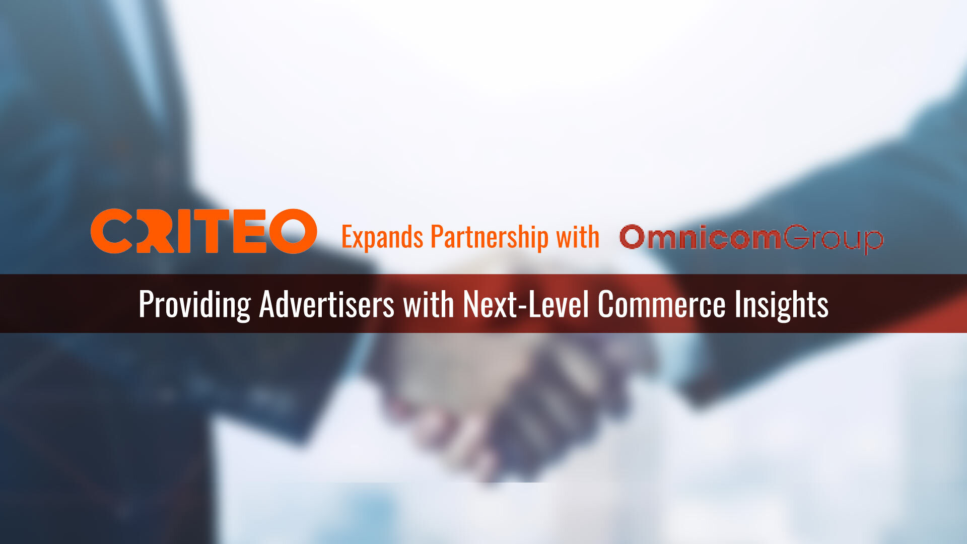 Criteo Expands Partnership with Omnicom Media Group Providing Advertisers with Next-Level Commerce Insights