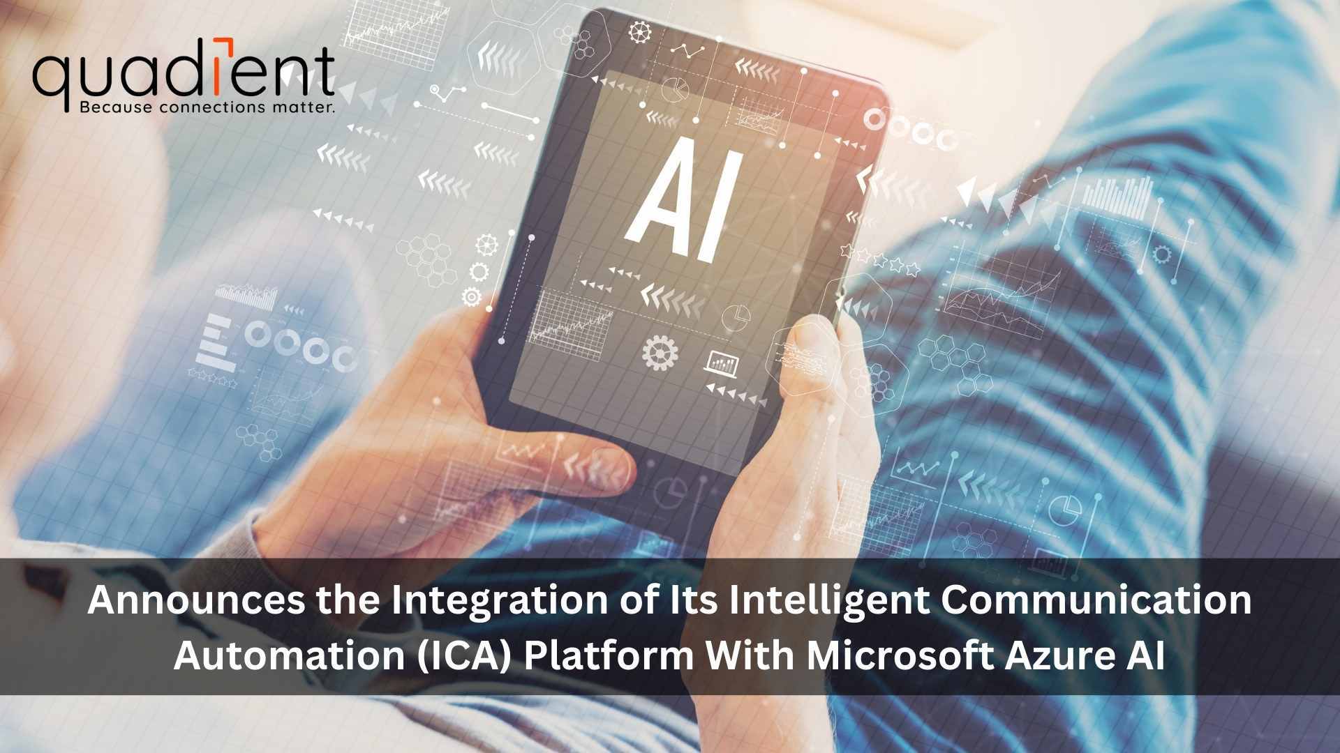 Quadient Invests in Artificial Intelligence Capabilities Leveraging Microsoft Azure AI Services to Power up its Cloud Platform