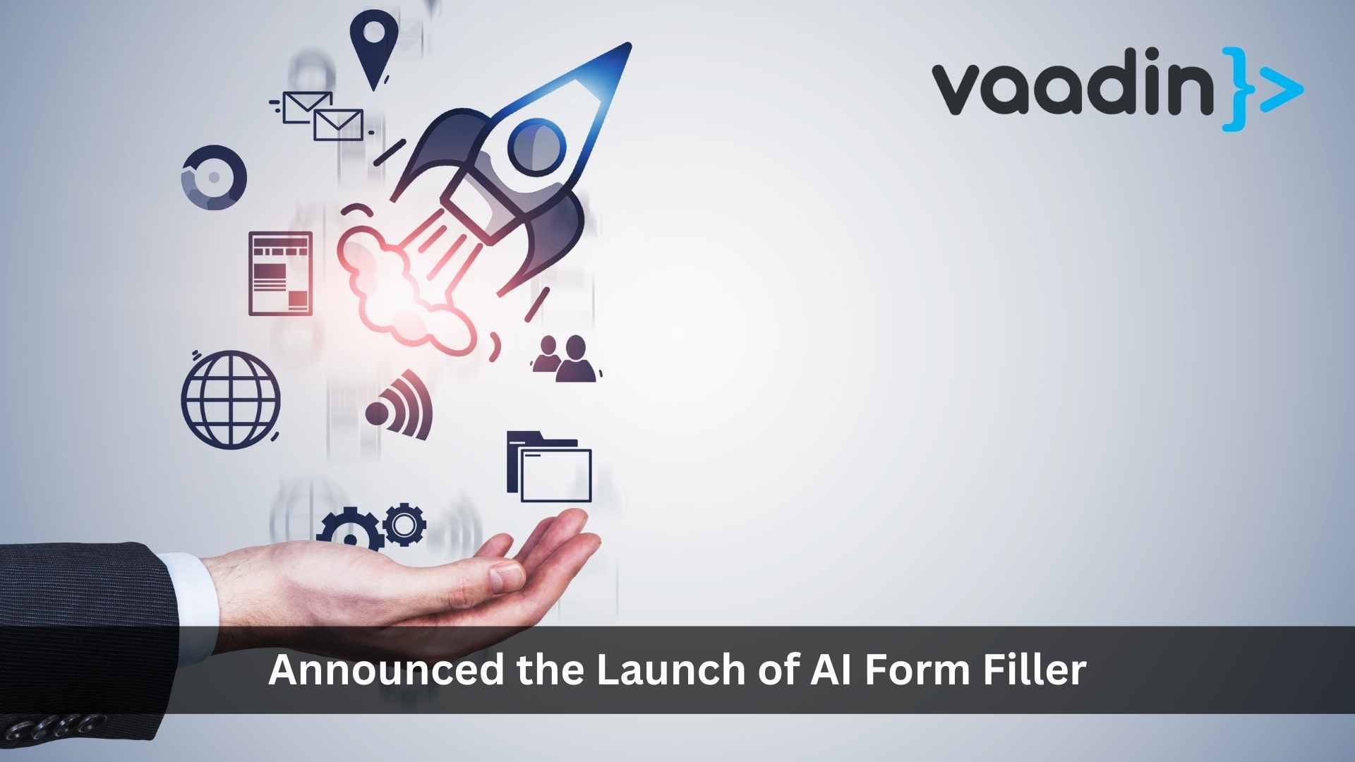 Vaadin’s New Multilingual AI-Powered Form Filler Makes it Easy for Developers to Create Business Apps That Saves Users Time