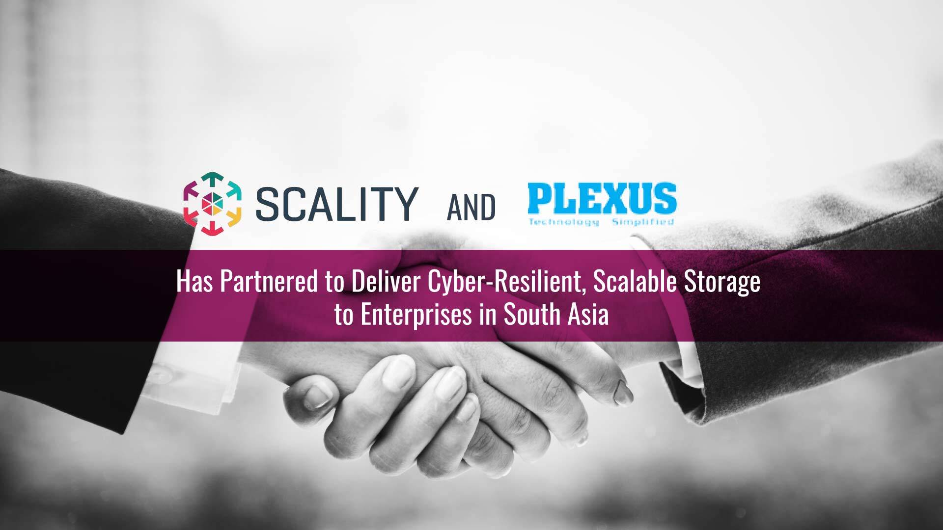 Scality and Plexus to deliver cyber-resilient, scalable storage to enterprises in South Asia