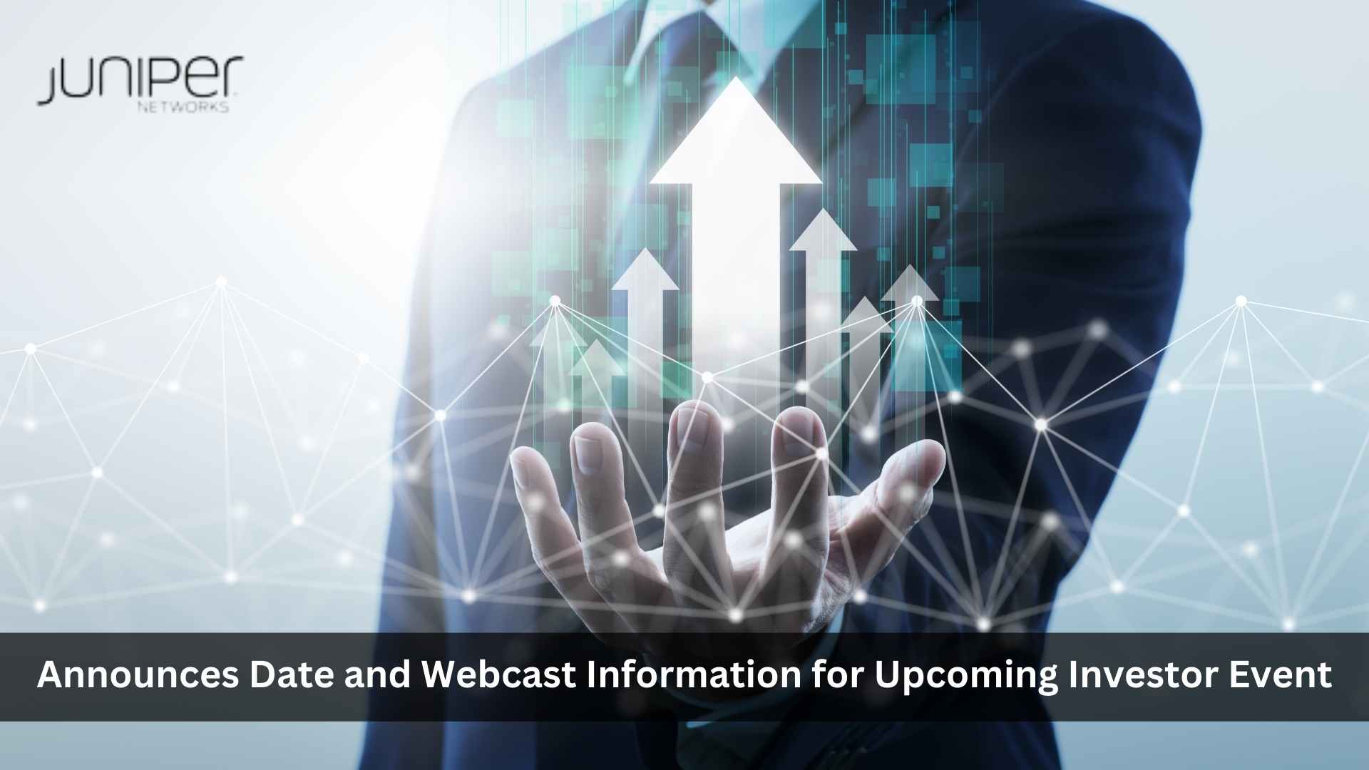 Juniper Networks Announces Date and Webcast Information for Upcoming Investor Event