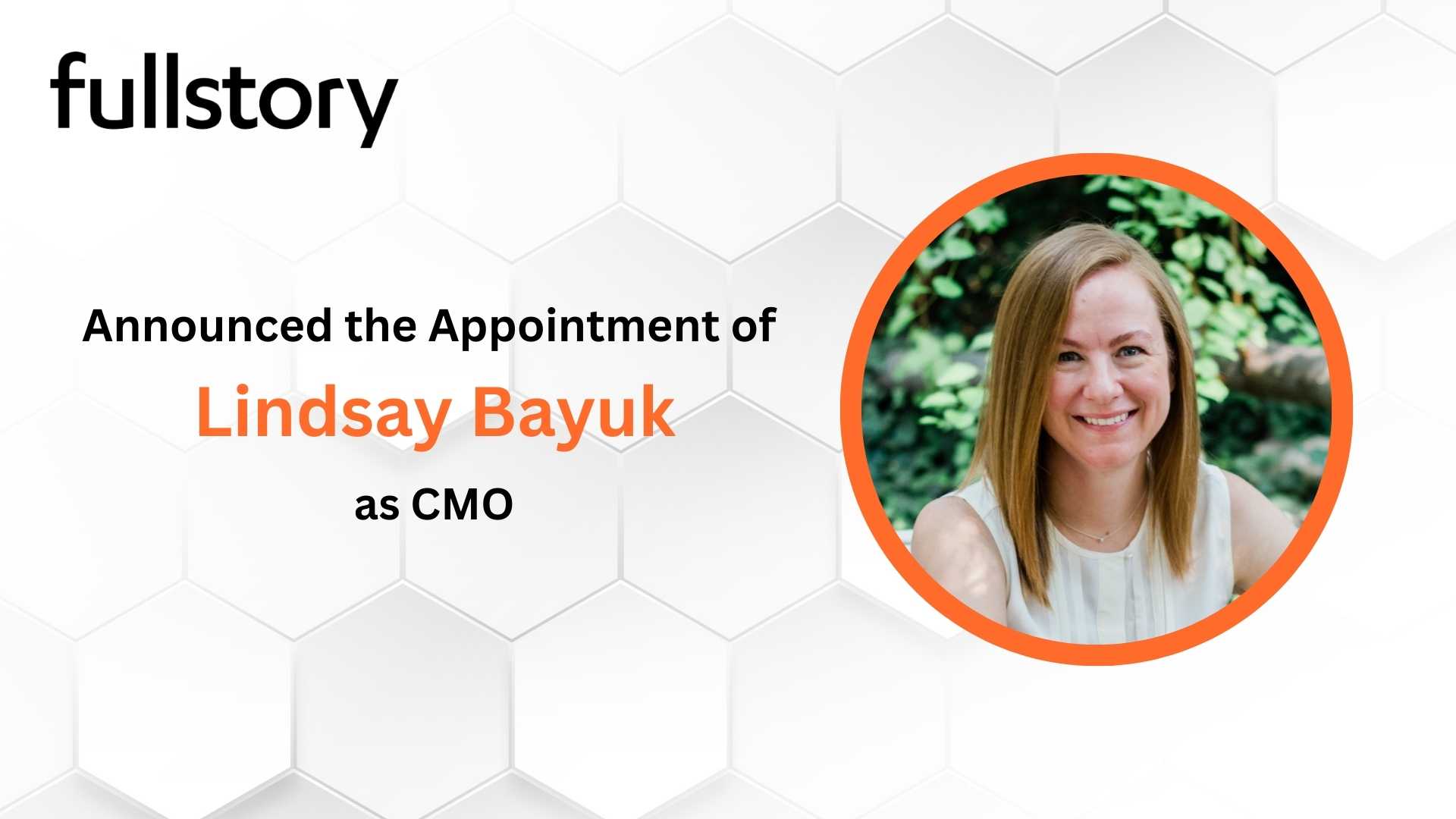 FullStory Appoints Lindsay Bayuk as Chief Marketing Officer