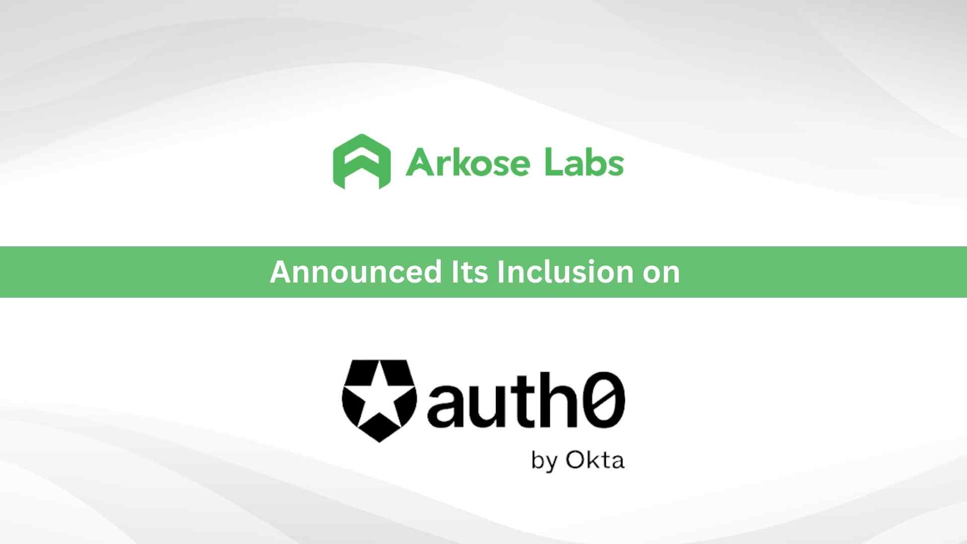 Arkose Labs Now Available on Auth0 Marketplace To Tackle Bot Registrations