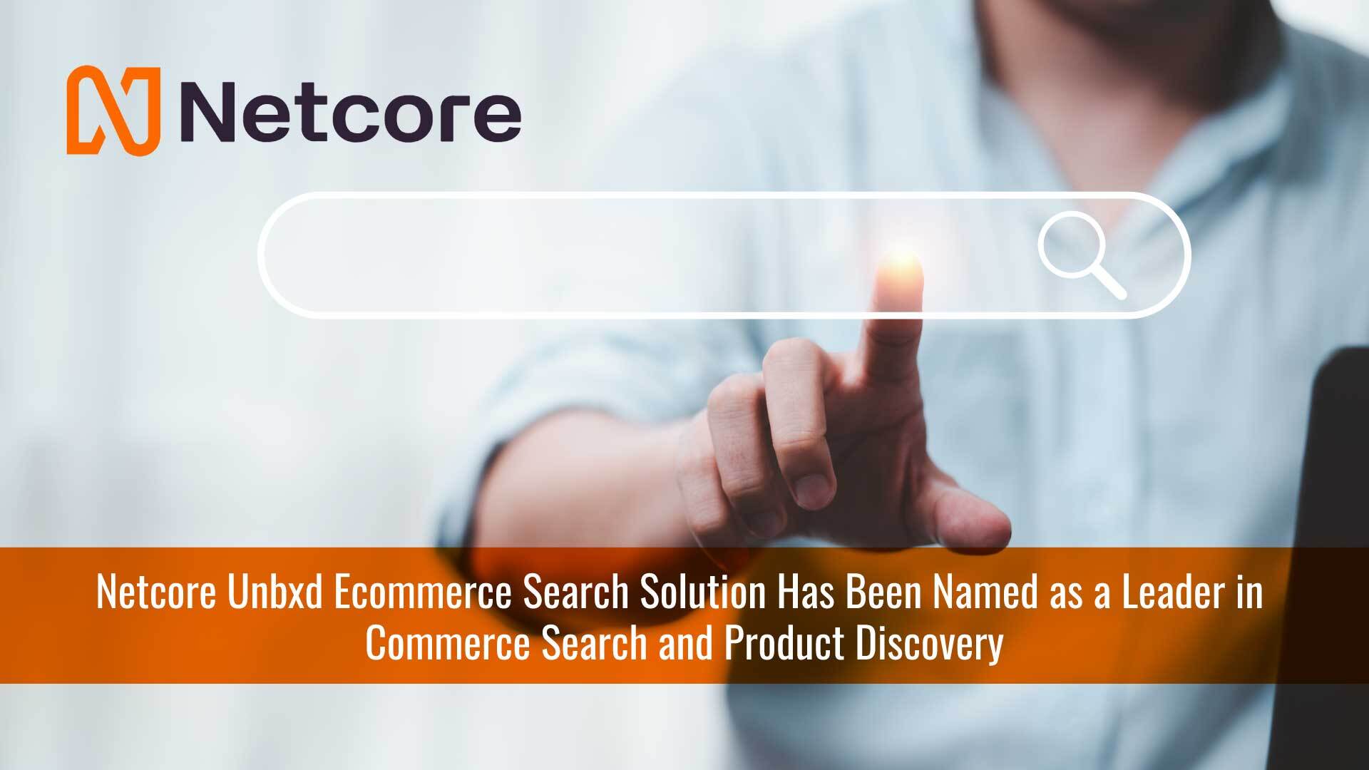 Netcore Unbxd named as a Leader in Commerce Search and Product Discovery 