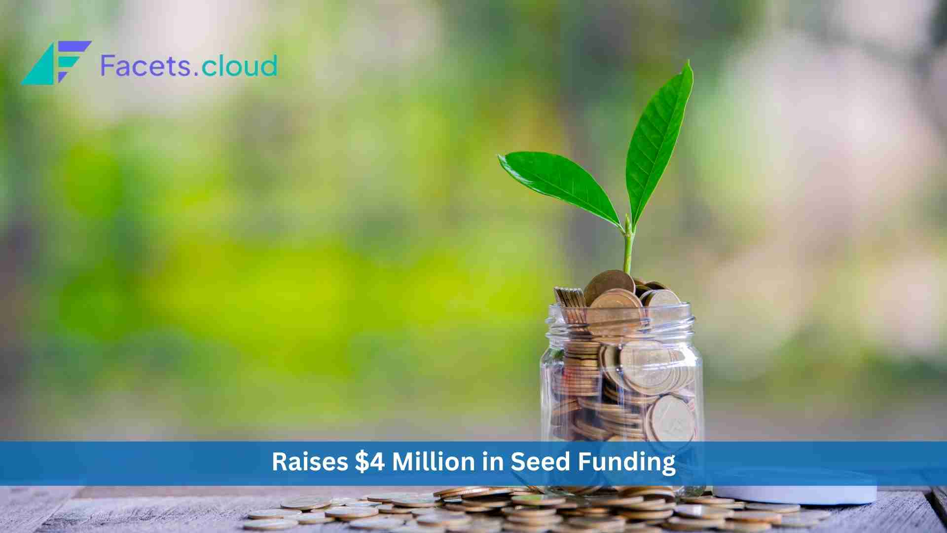 Facets.cloud Raises $4 Million in Seed Funding to Revolutionize DevOps