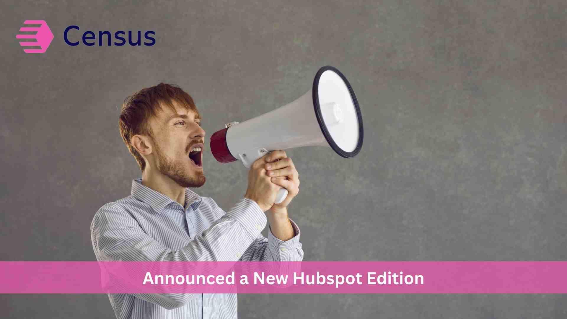 Census Offers Free HubSpot Edition for HubSpot Enterprise Customers