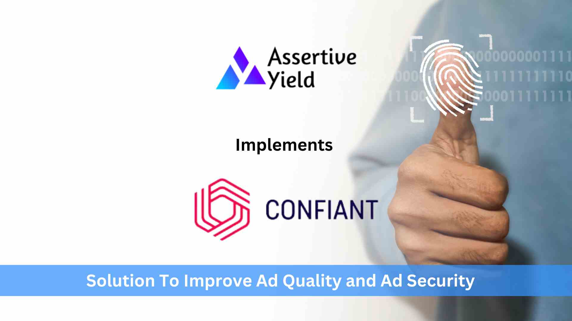 Assertive Yield Implements Confiant Solution To Improve Ad Quality and Ad Security