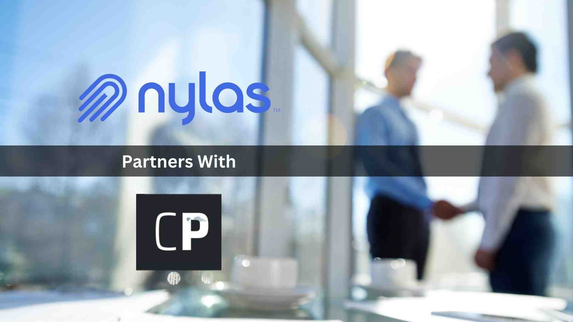Nylas Partners With Connected Product to Help Companies Launch Email and Scheduling Capabilities Within Their Applications Faster
